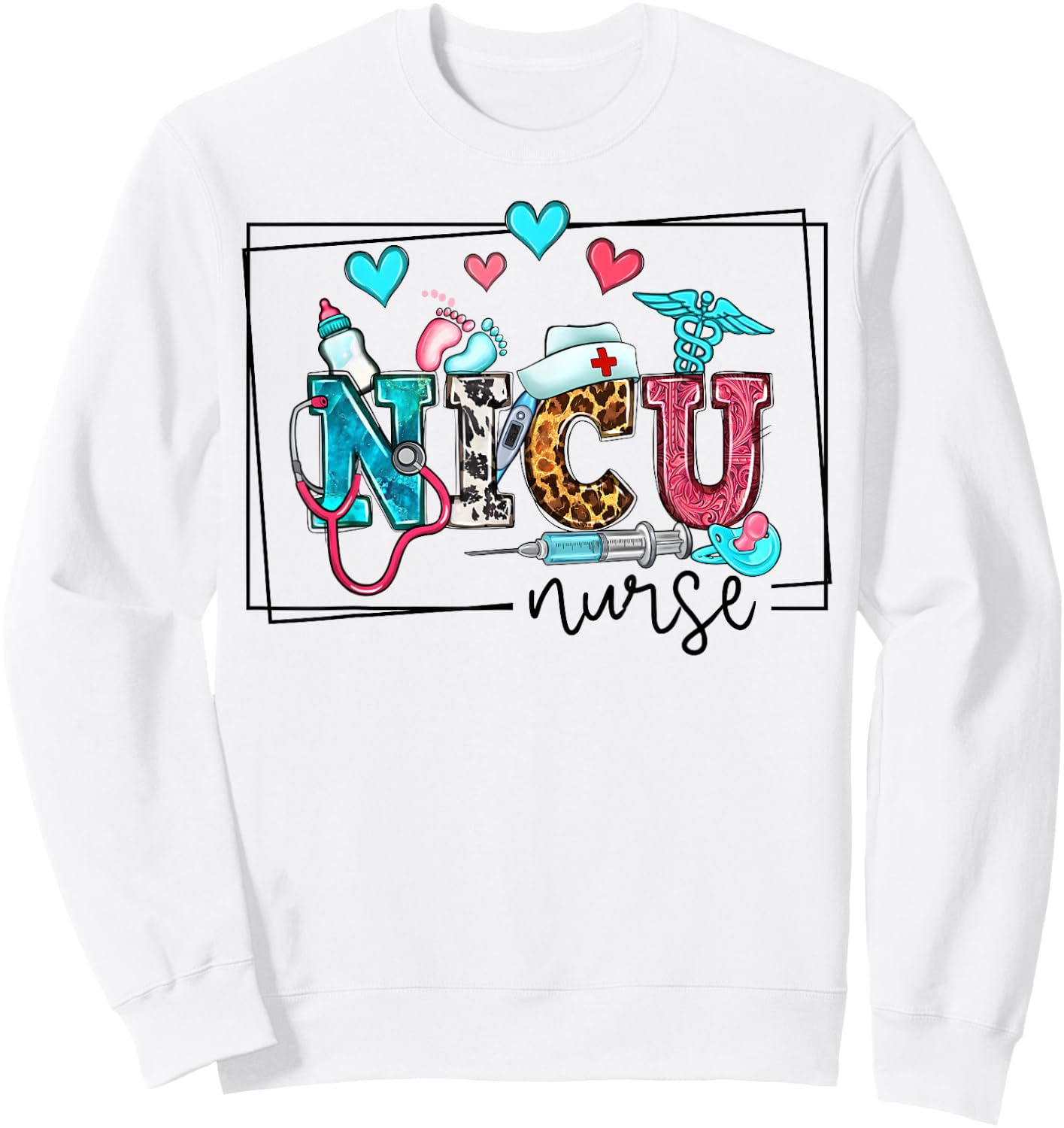 NICU ICU Neonatal Intensive Care Unit Nursing Appreciation Sweatshirt - Sweatshirt | White
