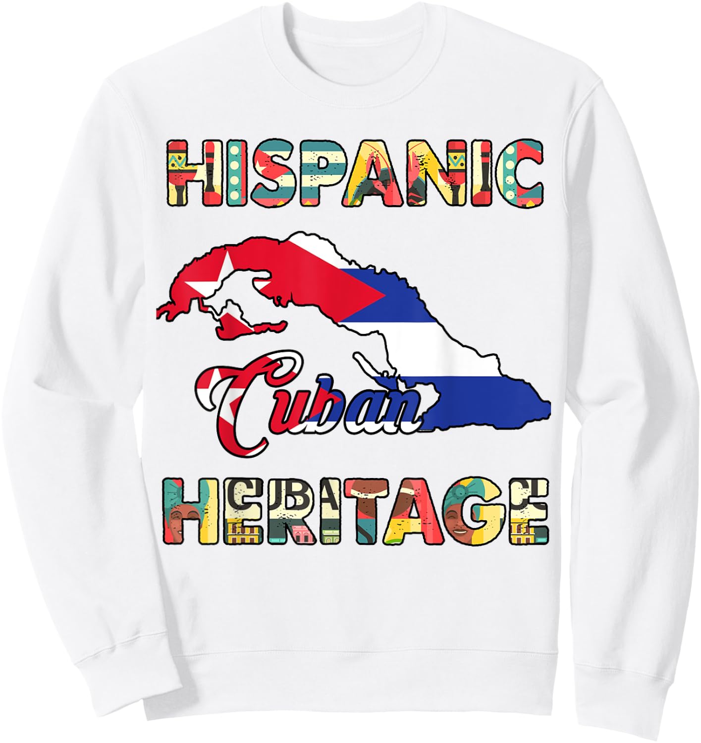 Cuba Flag Men Women Kids Cuban Hispanic Heritage Month Proud Sweatshirt - Sweatshirt | White