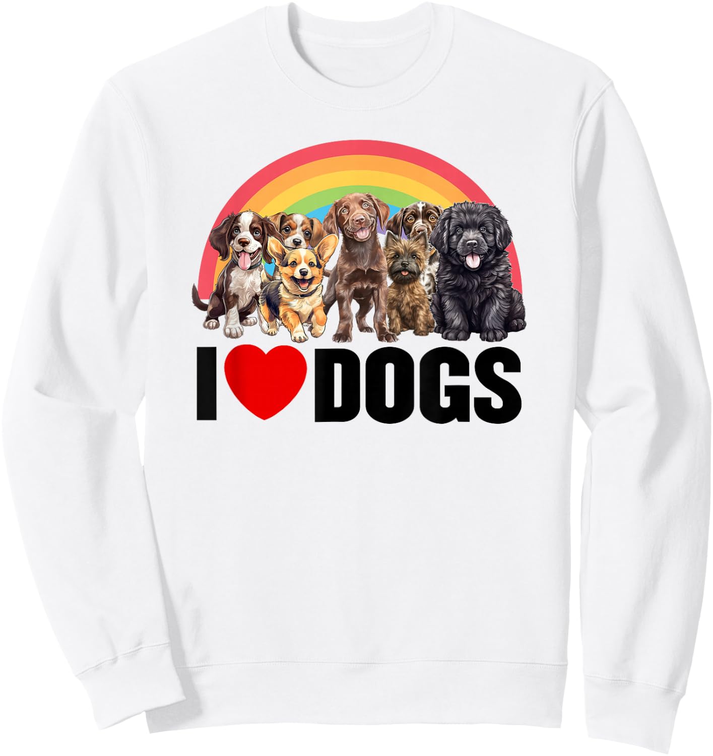 I Love Dogs Shirt, Cute Rainbow Shirt, Funny I Heart Dogs Sweatshirt - Sweatshirt | White
