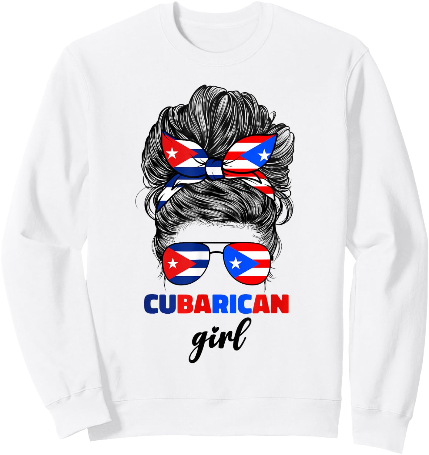 Half Cuban And Puerto Rican Rico Cuba Flag Cubarican Girl Sweatshirt - Sweatshirt | White