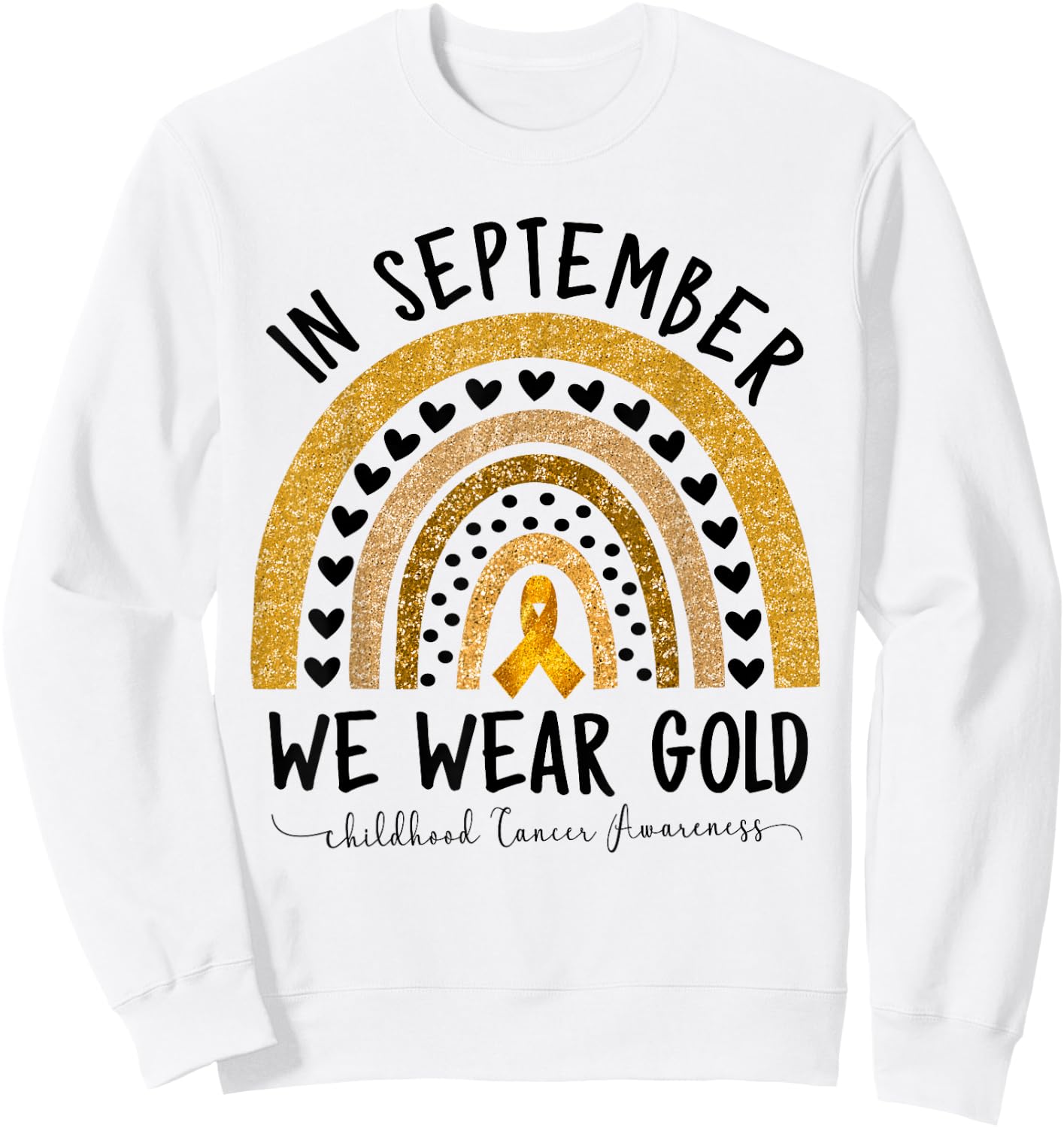 Childhood Cancer Awareness Shirts In September We Wear Gold Sweatshirt - Sweatshirt | White