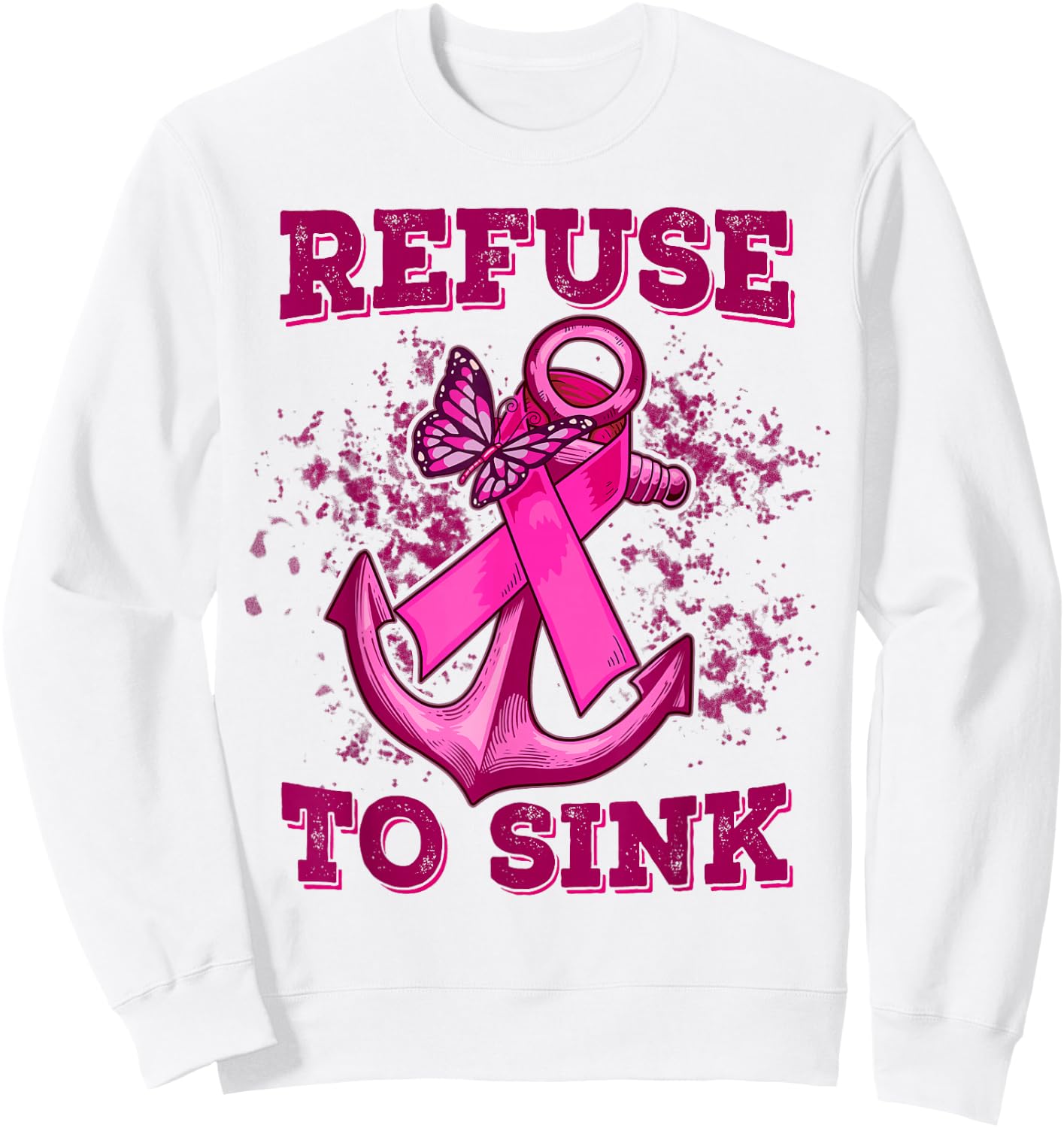 Refuse To Sink Breast Cancer Sweatshirt - Sweatshirt | White