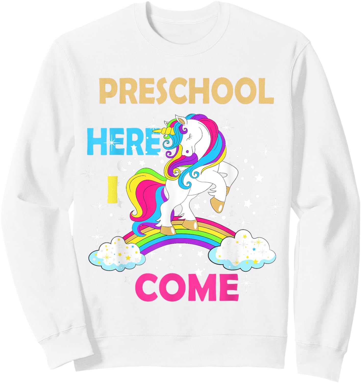 Look Out Preschool Here I Come Girl Unicorn Pre School Sweatshirt - Sweatshirt | White