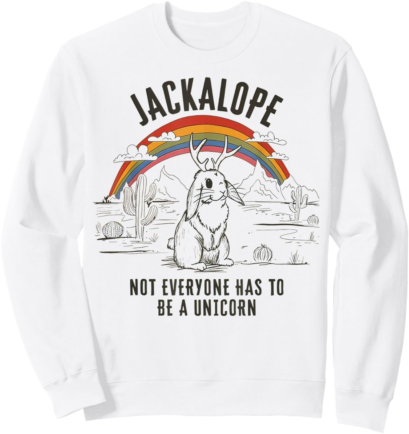 Jackalope Not Everyone Has To Be A Unicorn Retro Southwest Sweatshirt - Sweatshirt | White