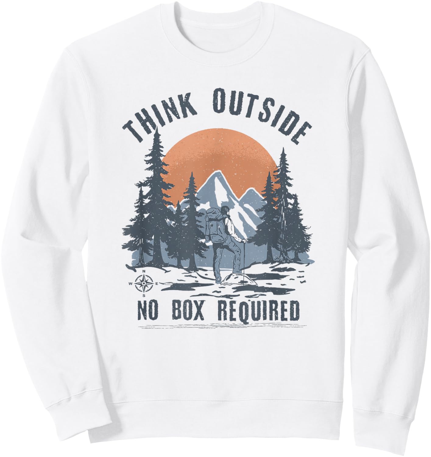 Think Outside no Box Required Funny Hiking Sweatshirt - Sweatshirt | White