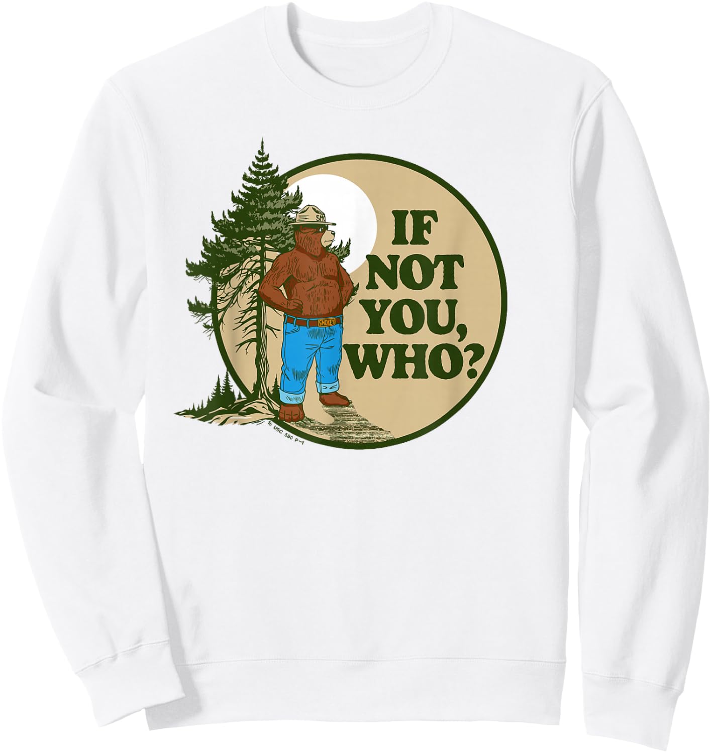 If Not You Who? Smokey Bear & Pine Tree Outdoor Badge Sweatshirt - Sweatshirt | White