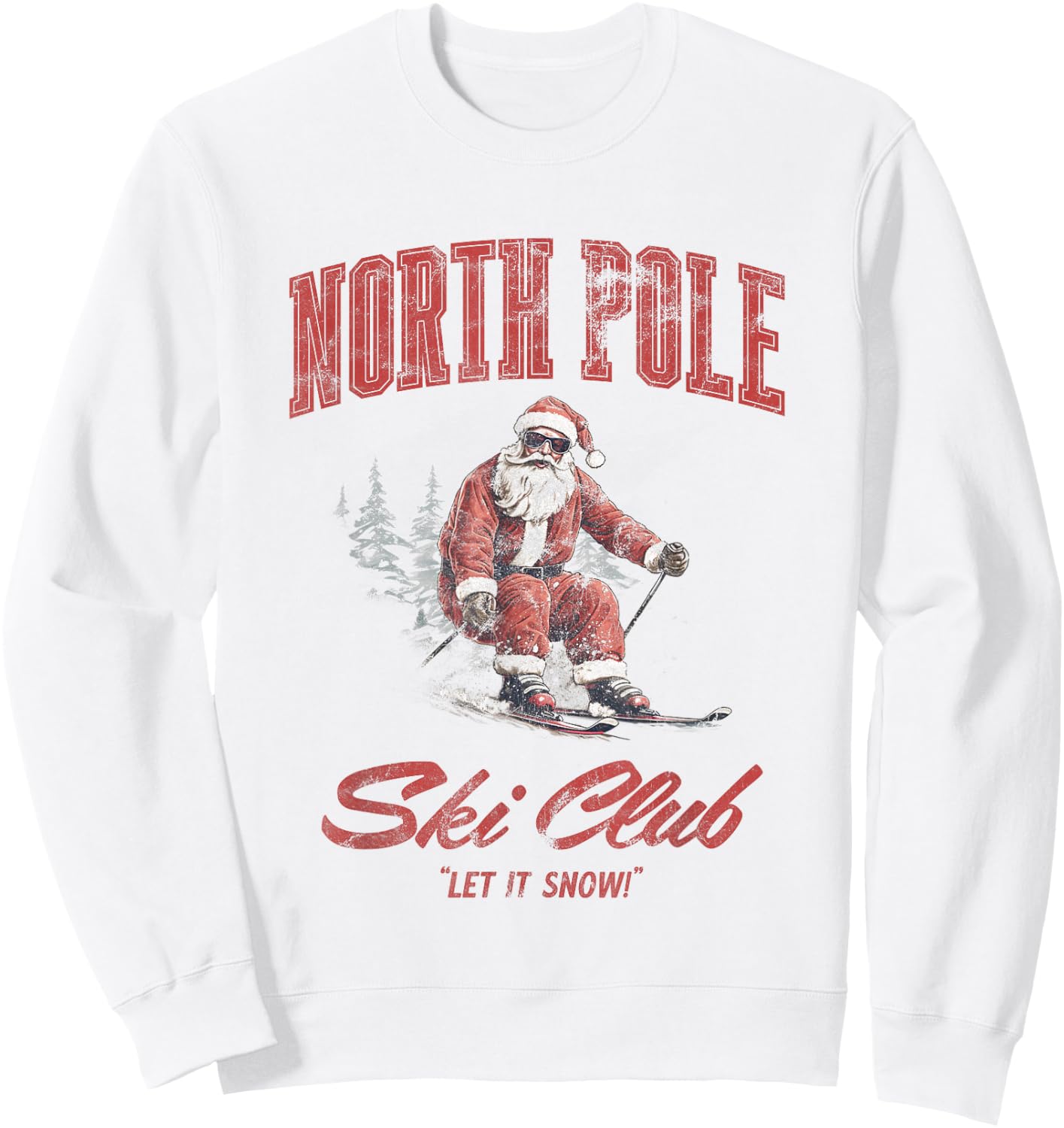 Santa Claus Christmas Snow Skiing at the North Pole Ski Club Sweatshirt - Sweatshirt | White