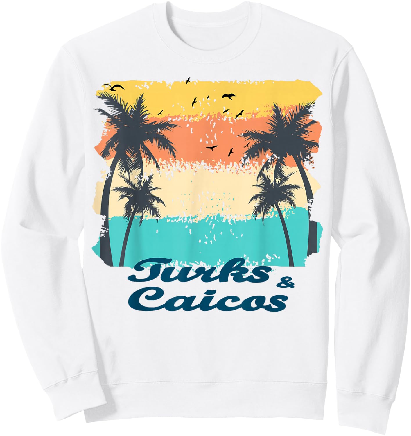 Turks and Caicos Palms Beach Caribbean Islands Souvenir Gift Sweatshirt - Sweatshirt | White