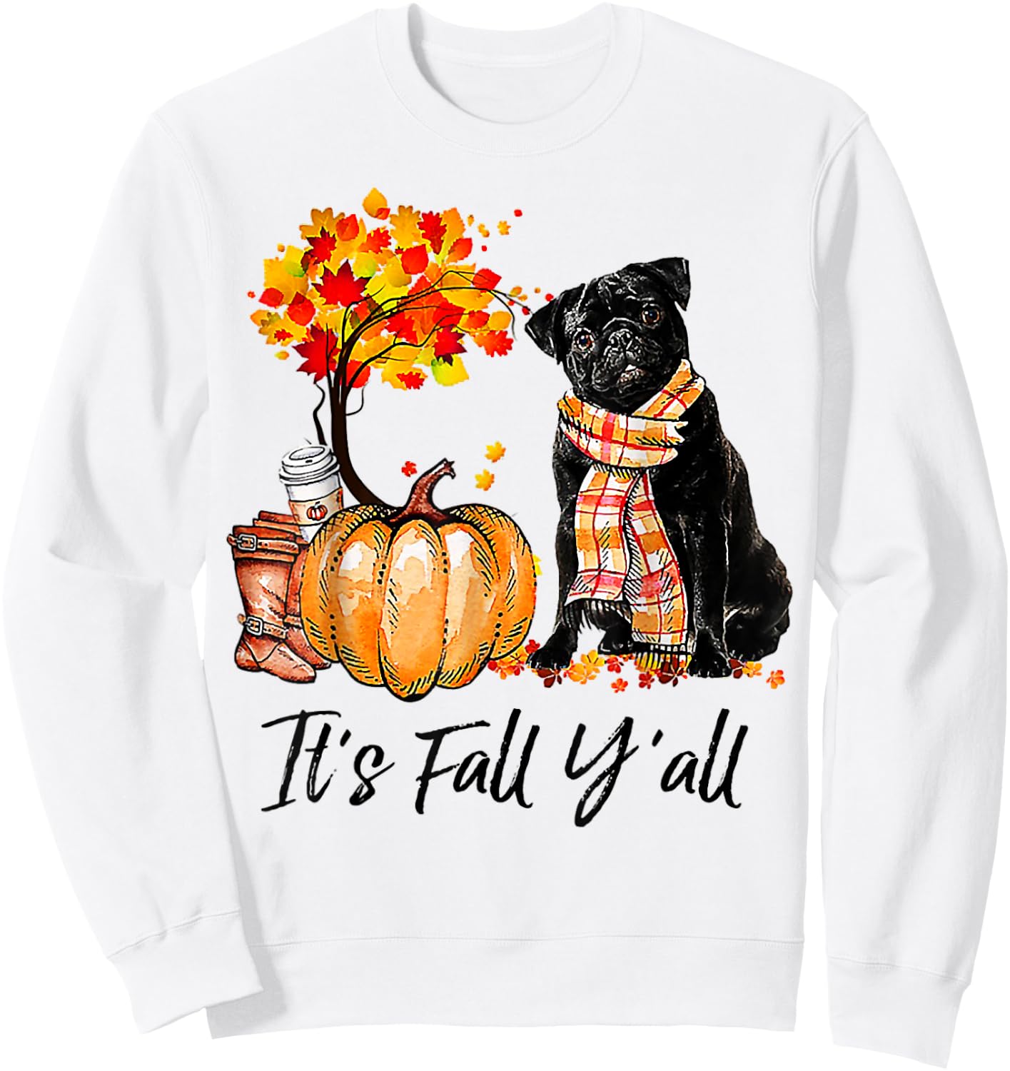 It's Fall Y'all Pug Pumpkin Dog Autumn Halloween Women Sweatshirt - Sweatshirt | White