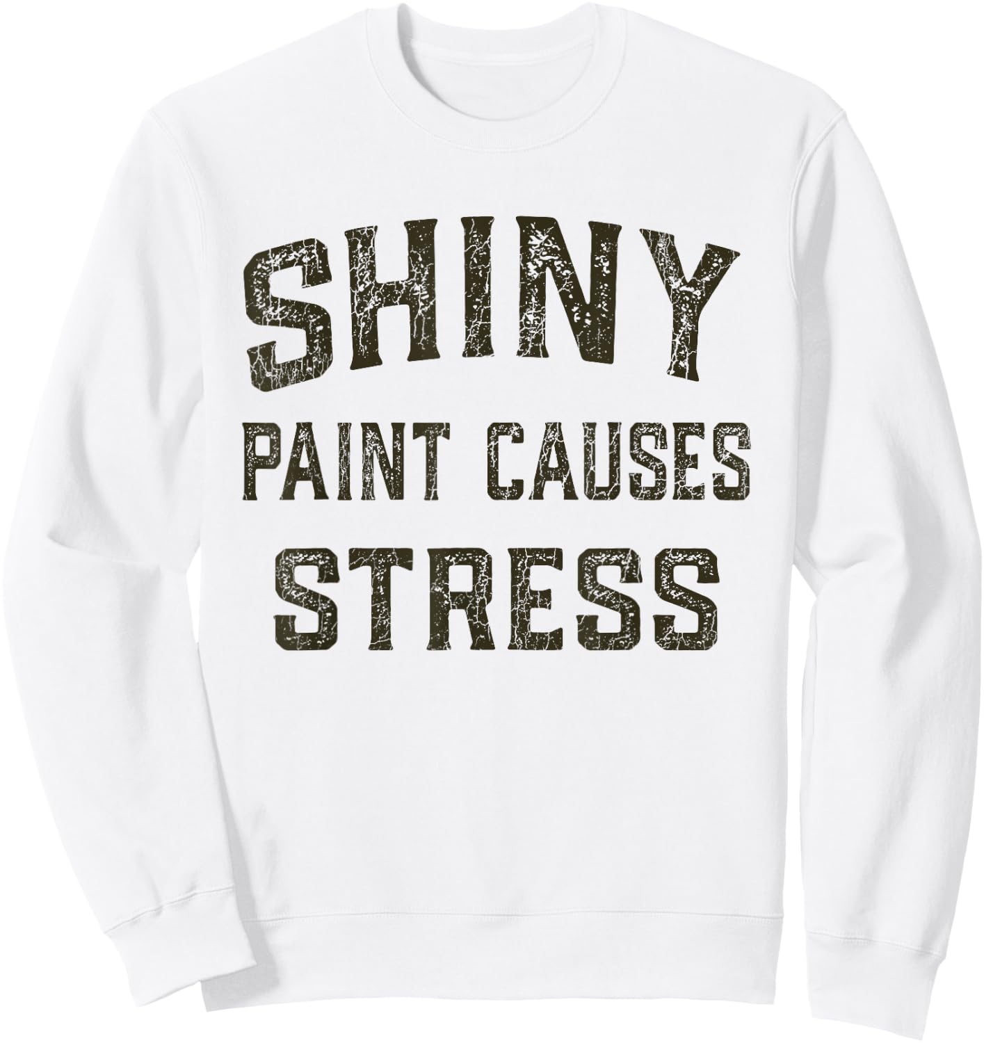 Ugly Pelican Co. Vintage Classic Hot Rod Auto Shiny Paint Causes Stress Rat Rod Rules Automotive Sweatshirt - Sweatshirt | White