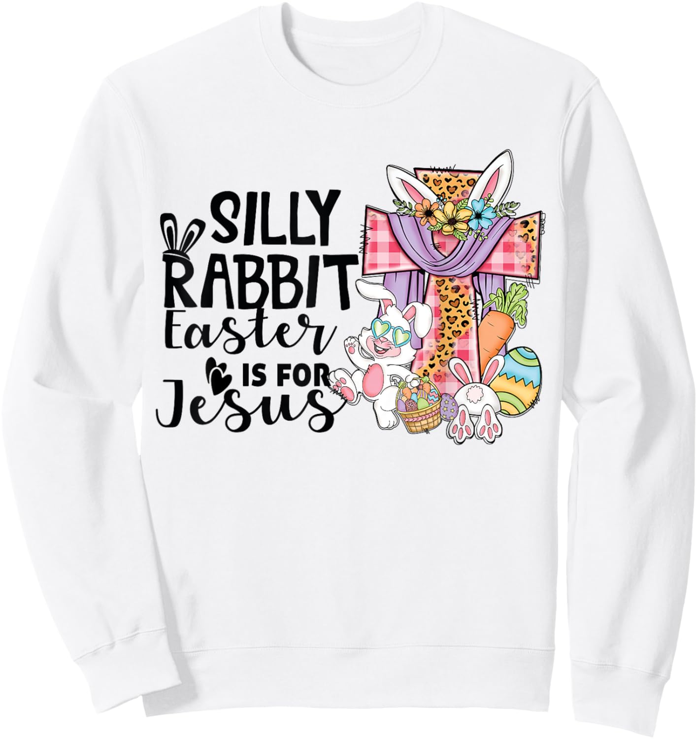 Silly Rabbit Easter Is For Jesus Leopard Jesus Easter Sweatshirt - Sweatshirt | White