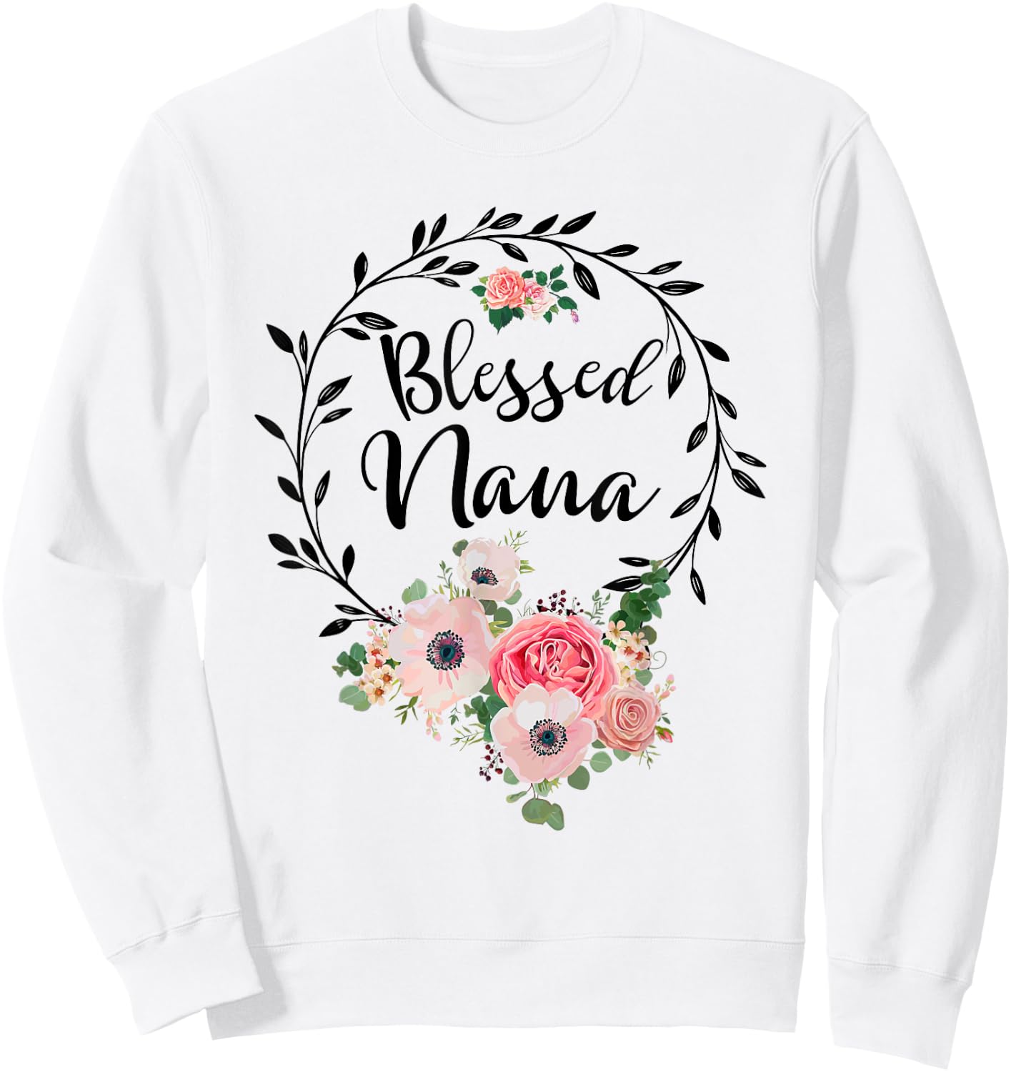 Blessed Nana Shirt Flower Decor Grandma Sweatshirt - Sweatshirt | White