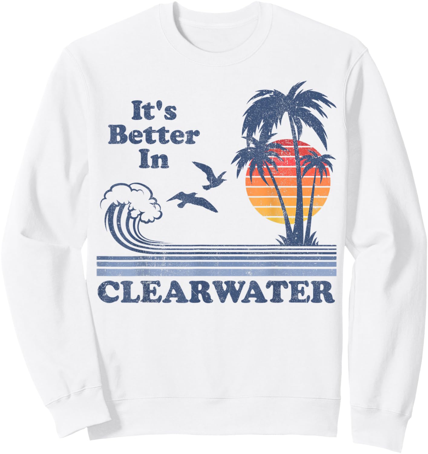 Its Better In Clearwater Beach Florida Retro Vintage 80s 70s Women Kids Sweatshirt - Sweatshirt | White