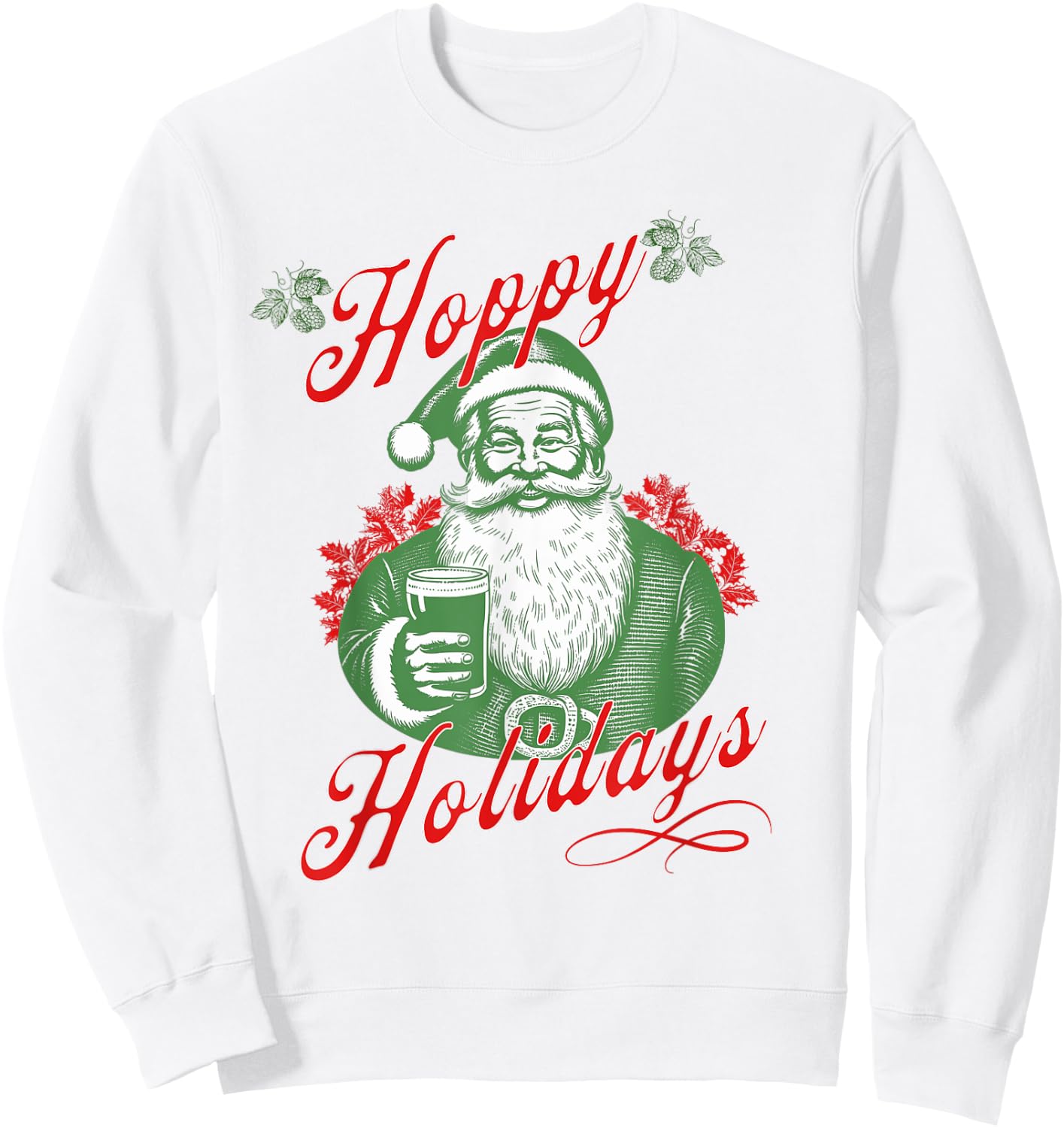 Hoppy Holidays Happy Holidays For Beer Lovers Santa Hops IPA Sweatshirt - Sweatshirt | White