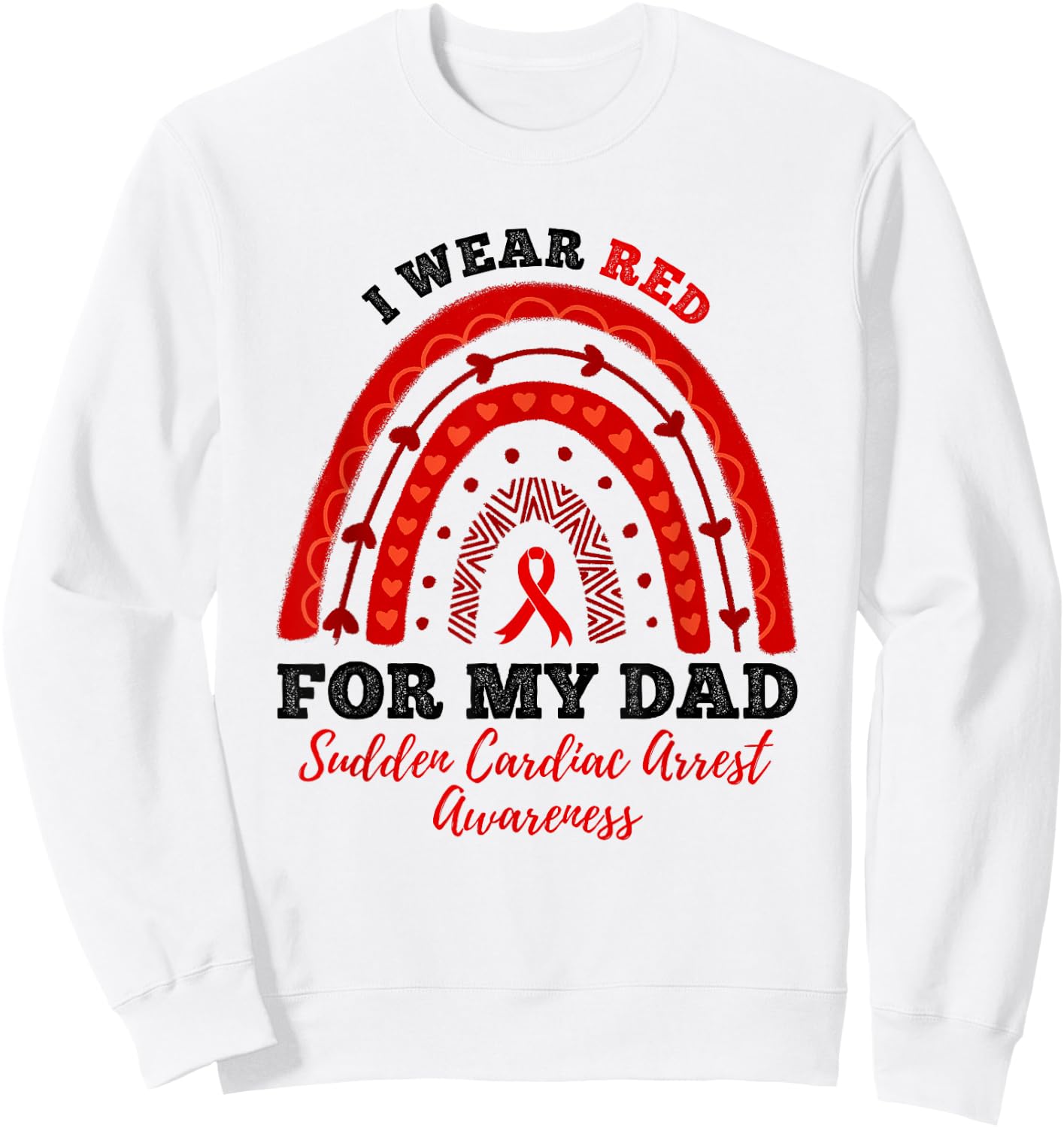 Rainbow I Wear Red Dad Sudden Cardiac Arrest Awareness Sweatshirt - Sweatshirt | White
