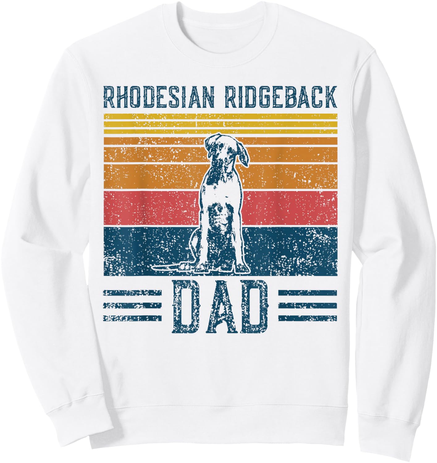 Dog Ridgeback Dad - Vintage Rhodesian Ridgeback Dad Sweatshirt - Sweatshirt | White
