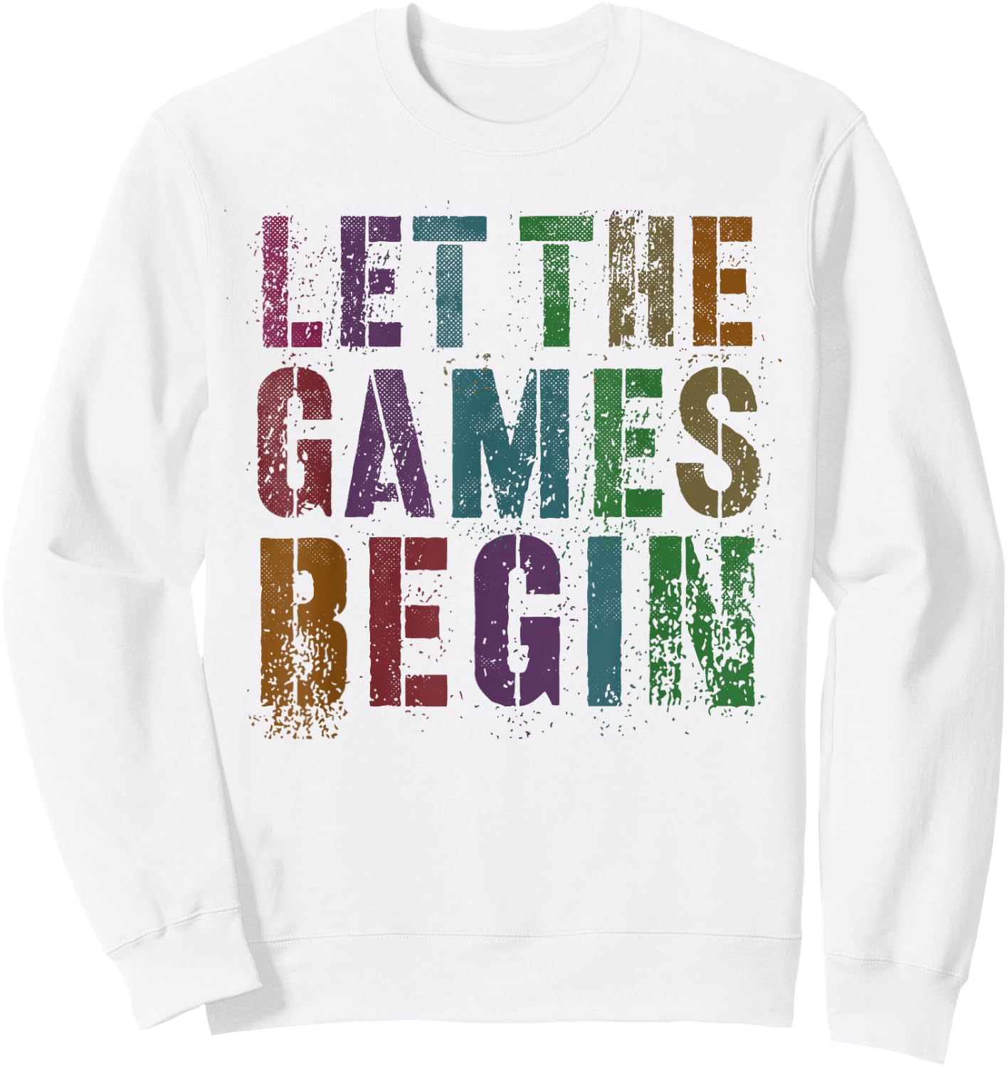 Funny LET THE GAMES BEGIN Fun School Field Day Summer Vibes Men Women Girls Kids Sweatshirt - Sweatshirt | White