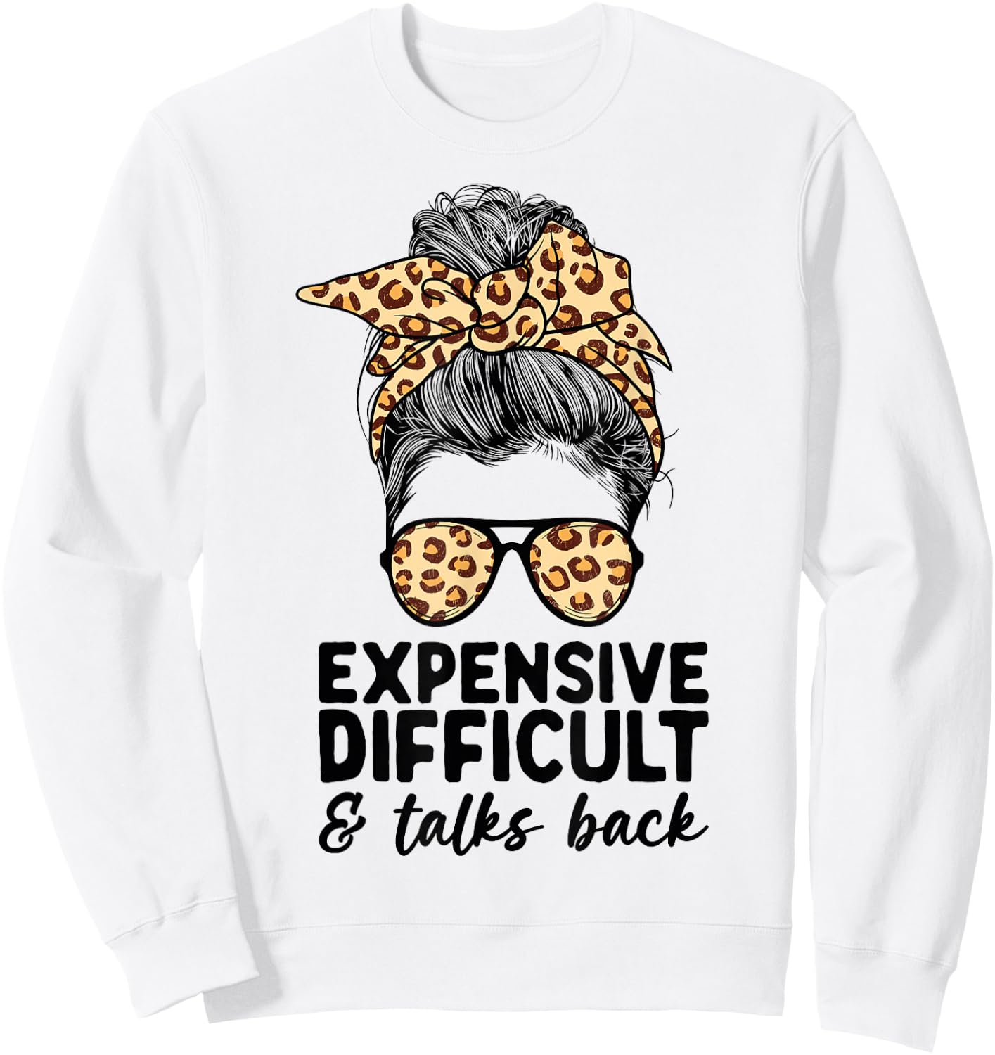 Expensive Difficult and Talks Back Messy Bun Women Apparel Small Sweatshirt - Sweatshirt | White