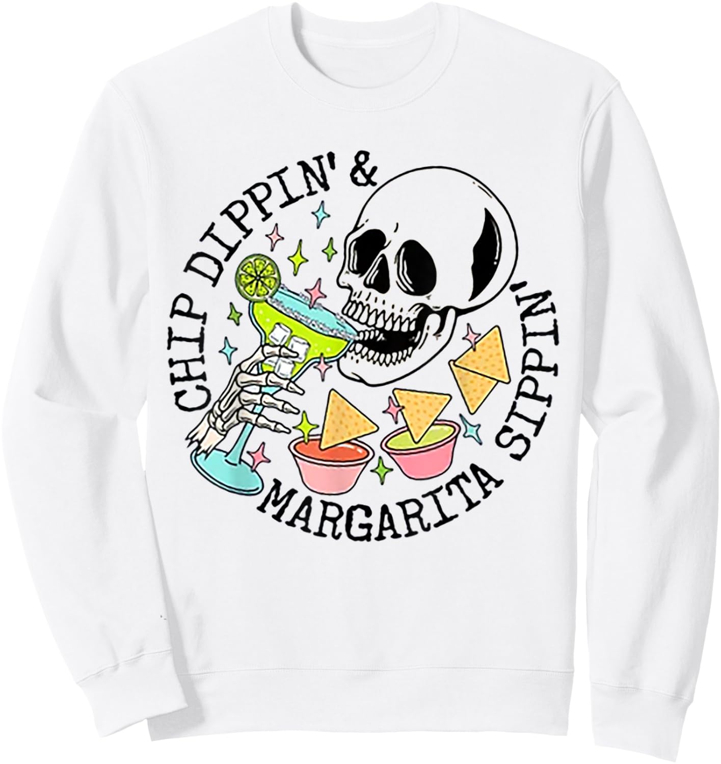 Chippin Dippin Margarita Sippin Skull Sweatshirt - Sweatshirt | White