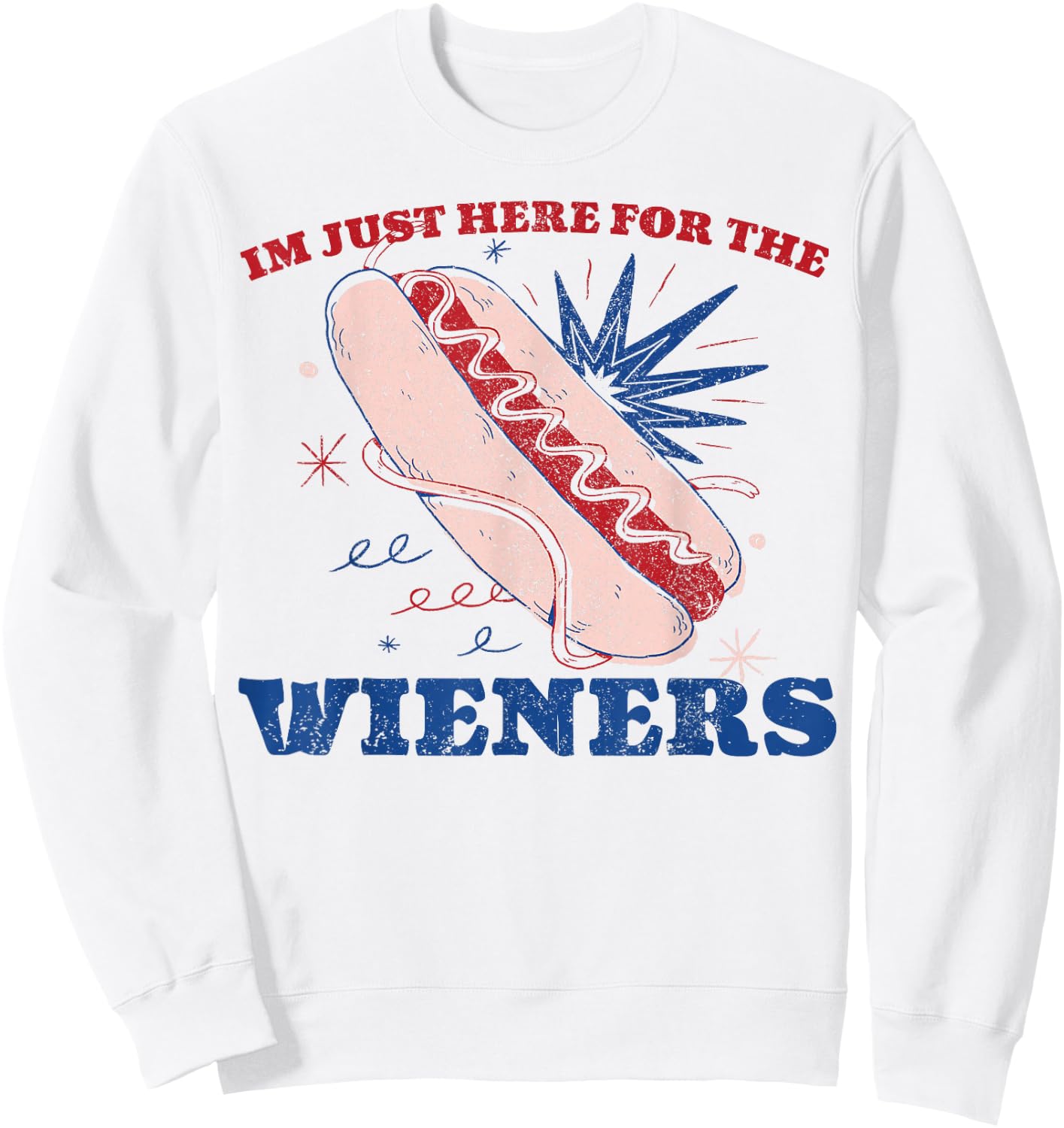 Vintage Hot Dog I'm Just Here For The Wieners 4Th Of July Sweatshirt - Sweatshirt | White
