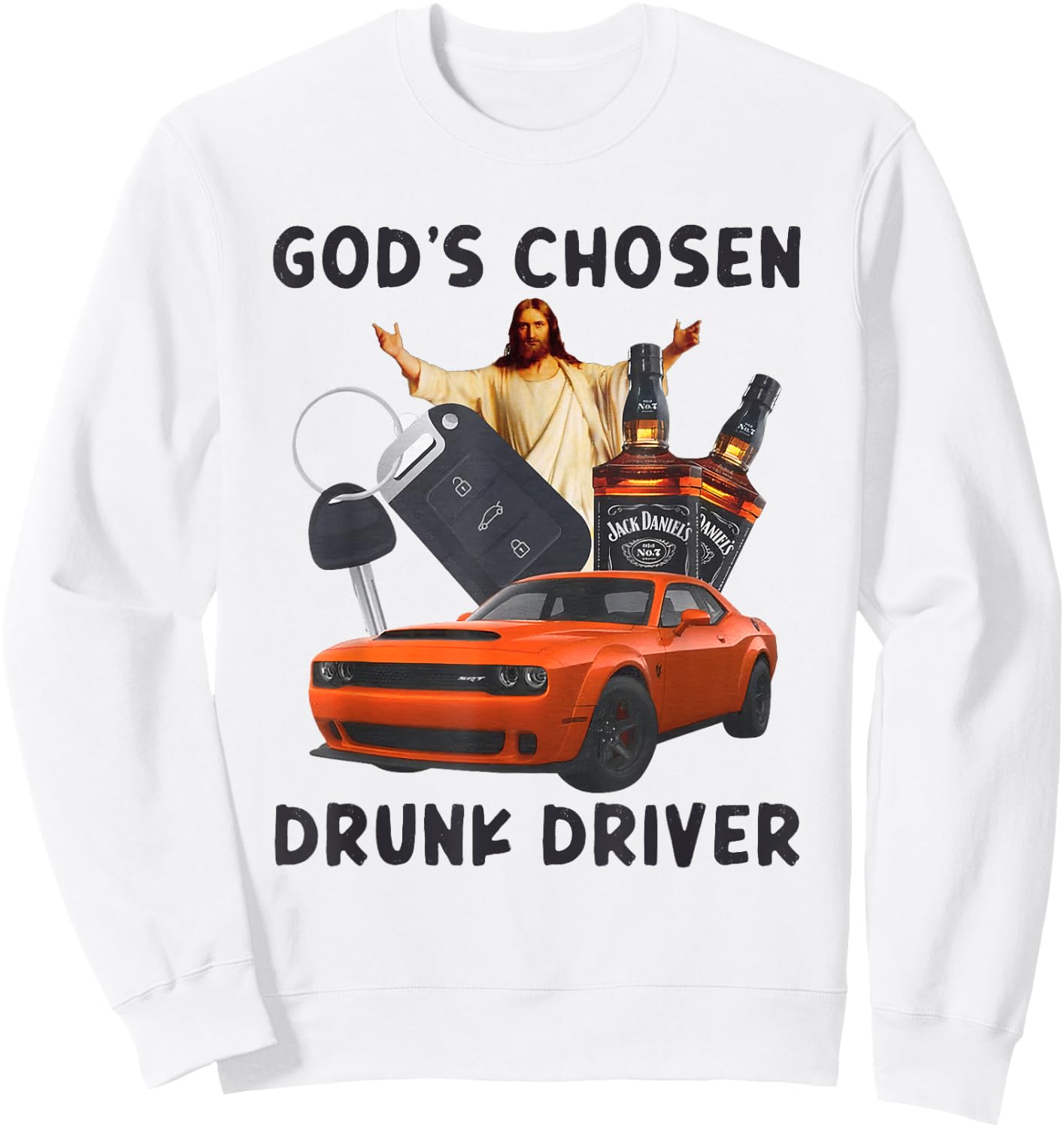 God's Chosen Drunk Driver Christian Jesus Sweatshirt - Sweatshirt | White