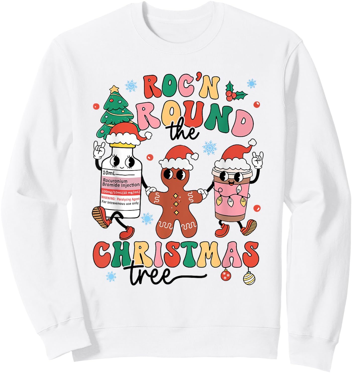 Christmas Nurse Nursing Roc'n Around The Christmas Tree Sweatshirt - Sweatshirt | White