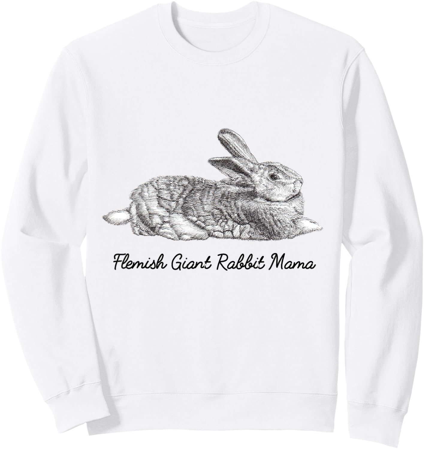 Flemish Giant Bunny Rabbit Mama Drawing Sweatshirt - Sweatshirt | White