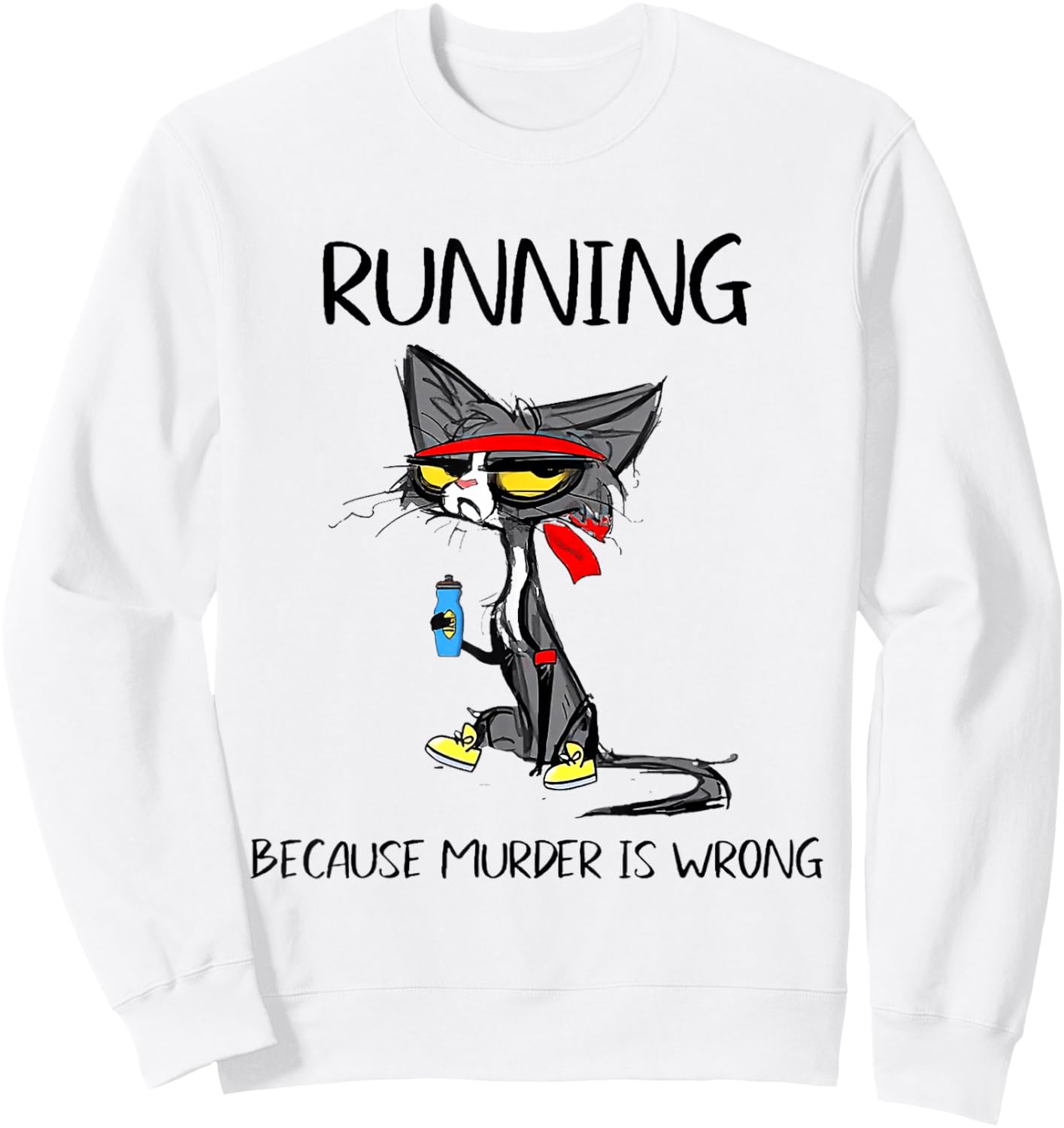 Running Because Murder Is Wrong Sweatshirt - Sweatshirt | White