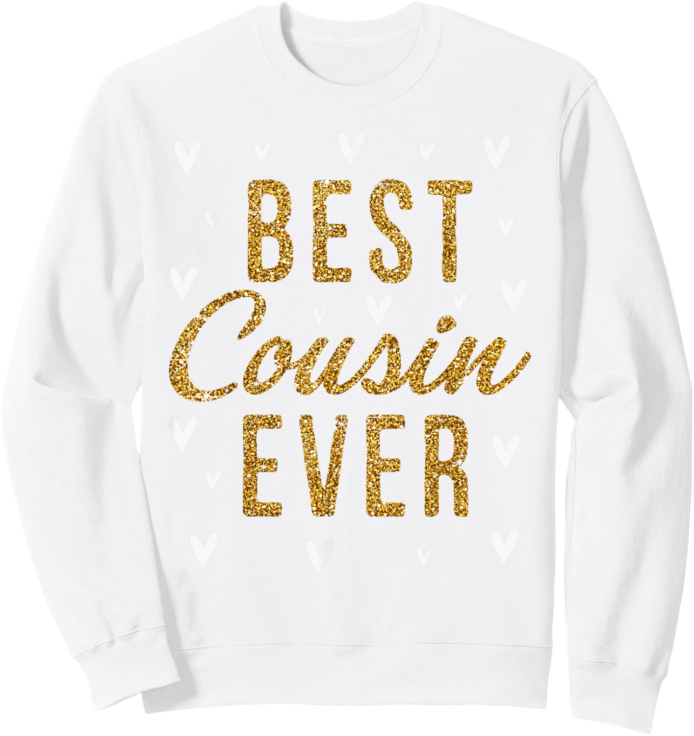Best Cousin Ever Gifts Cute Love Heart Print Sweatshirt - Sweatshirt | White