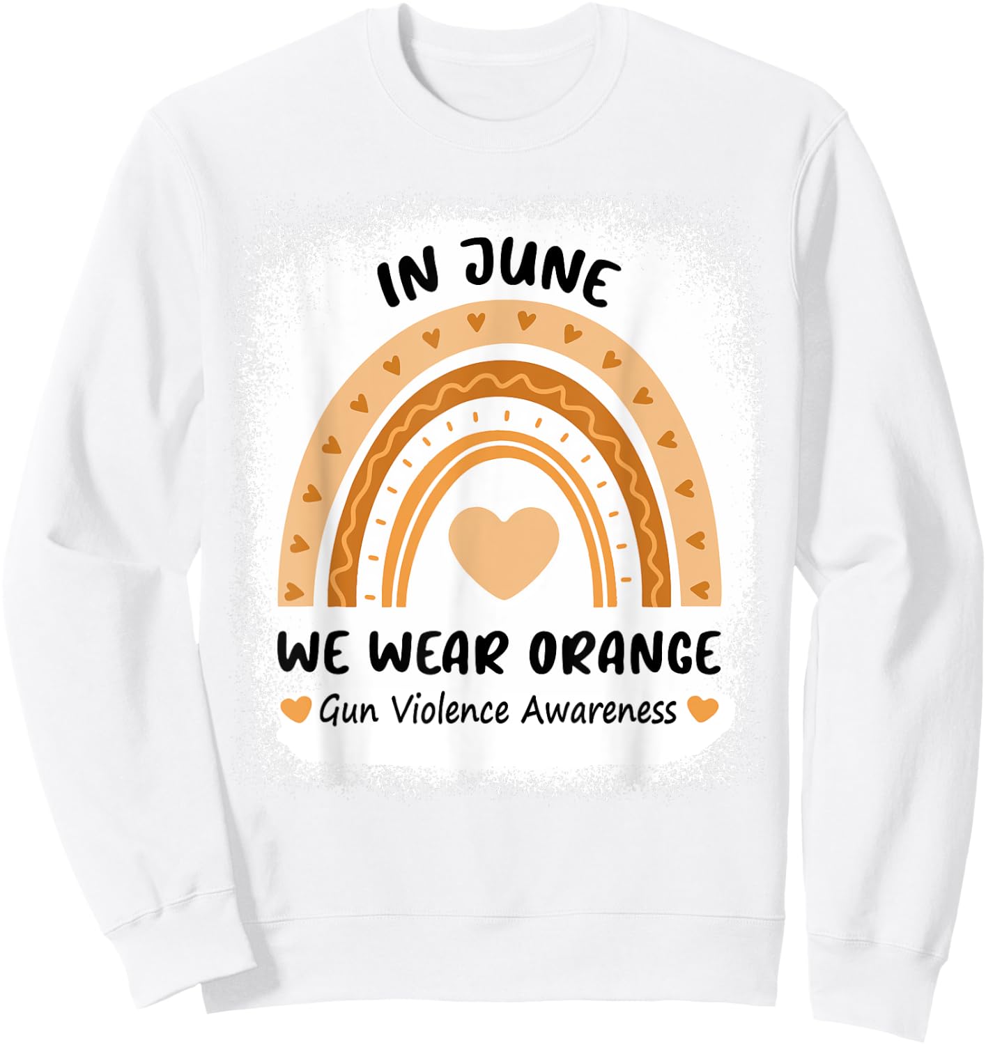Rainbow In June We Wear Orange Gun Violence Awareness Day Sweatshirt - Sweatshirt | White
