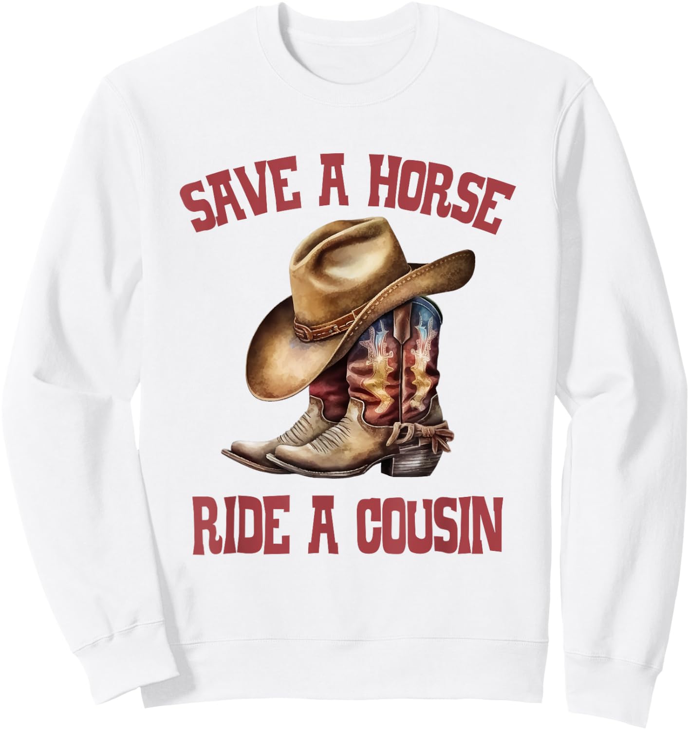 Save A Horse Ride A Cousin All Trash No Trailer Trash Y'all Sweatshirt - Sweatshirt | White