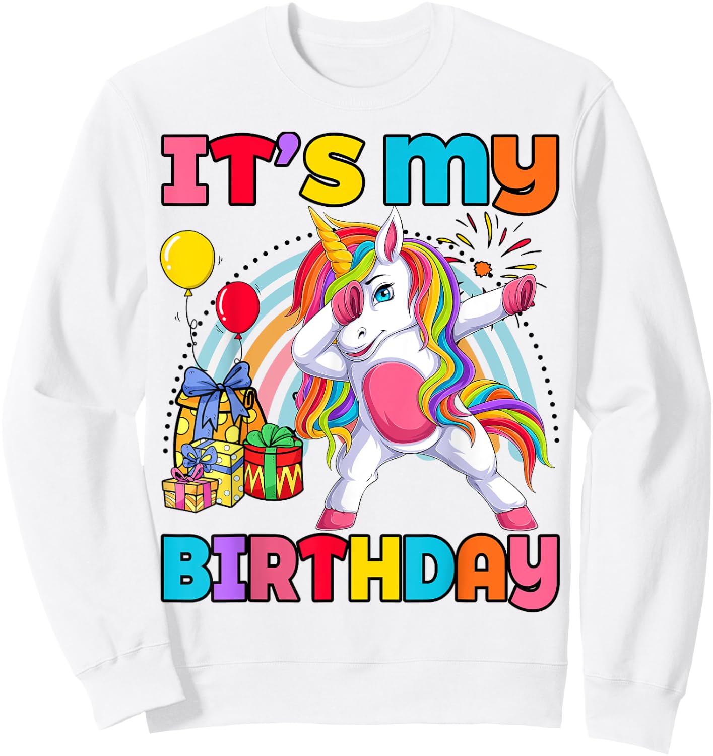 Kids It's My Birthday Dabbing Unicorn Rainbow Girl Toddler Sweatshirt - Sweatshirt | White