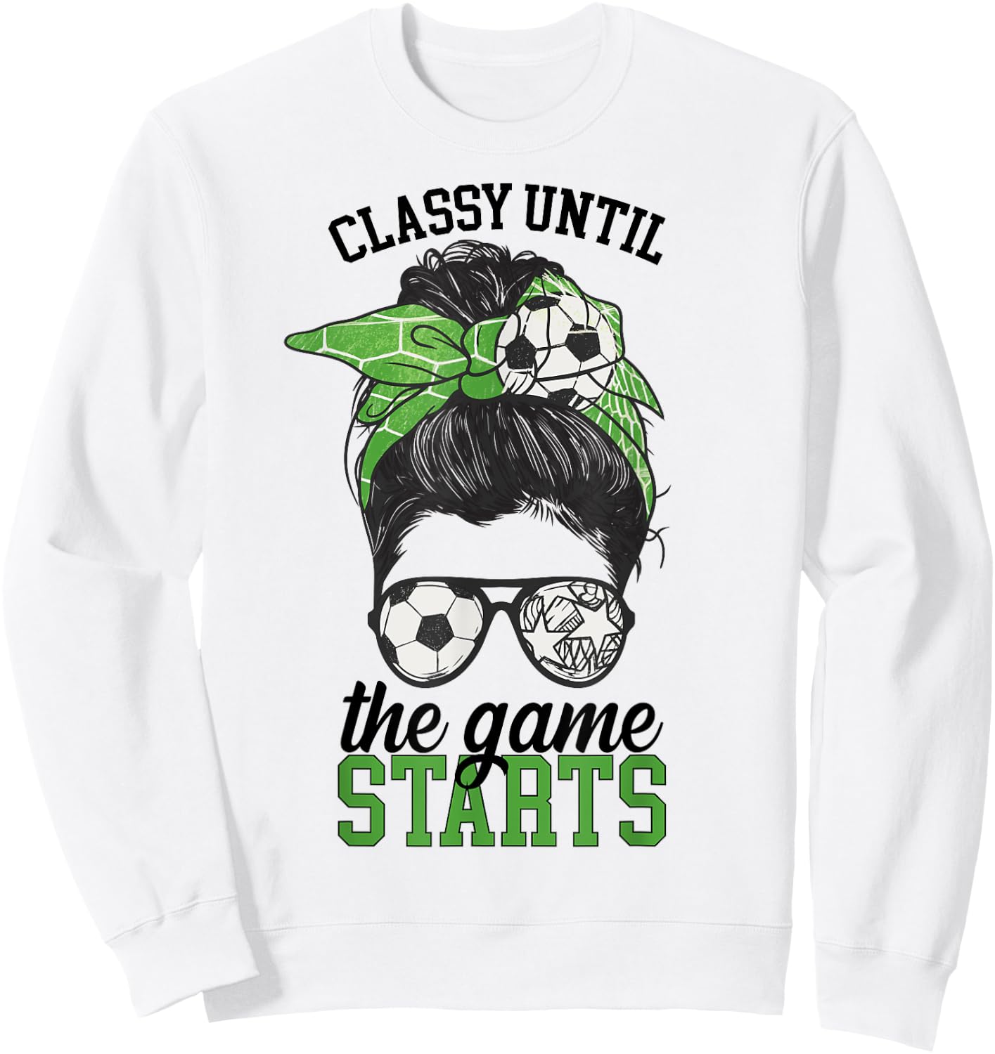Classy Until The Game Starts Game Day Soccer Game Day Sweatshirt - Sweatshirt | White
