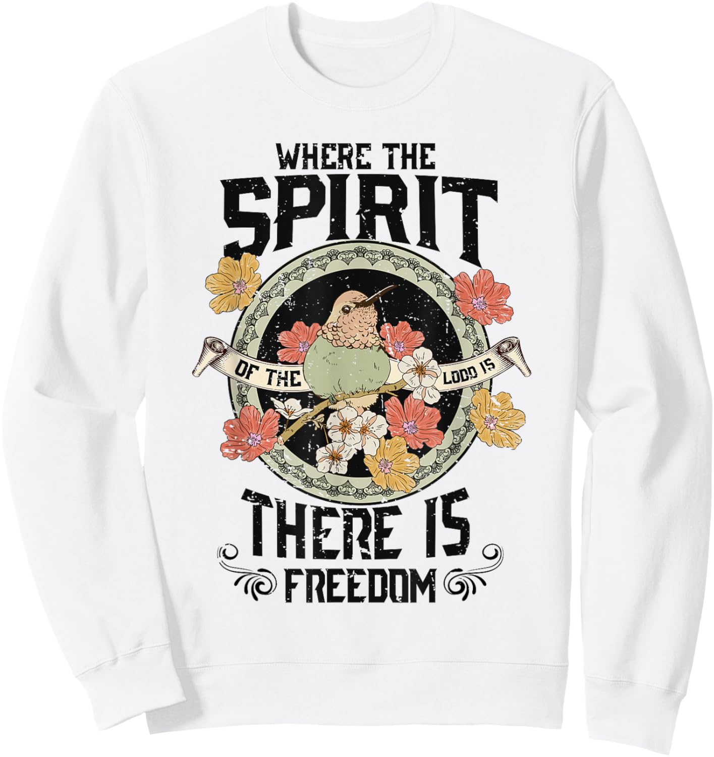 Where The Spirit Of The Lord Is There Is Freedom Saying Sweatshirt - Sweatshirt | White