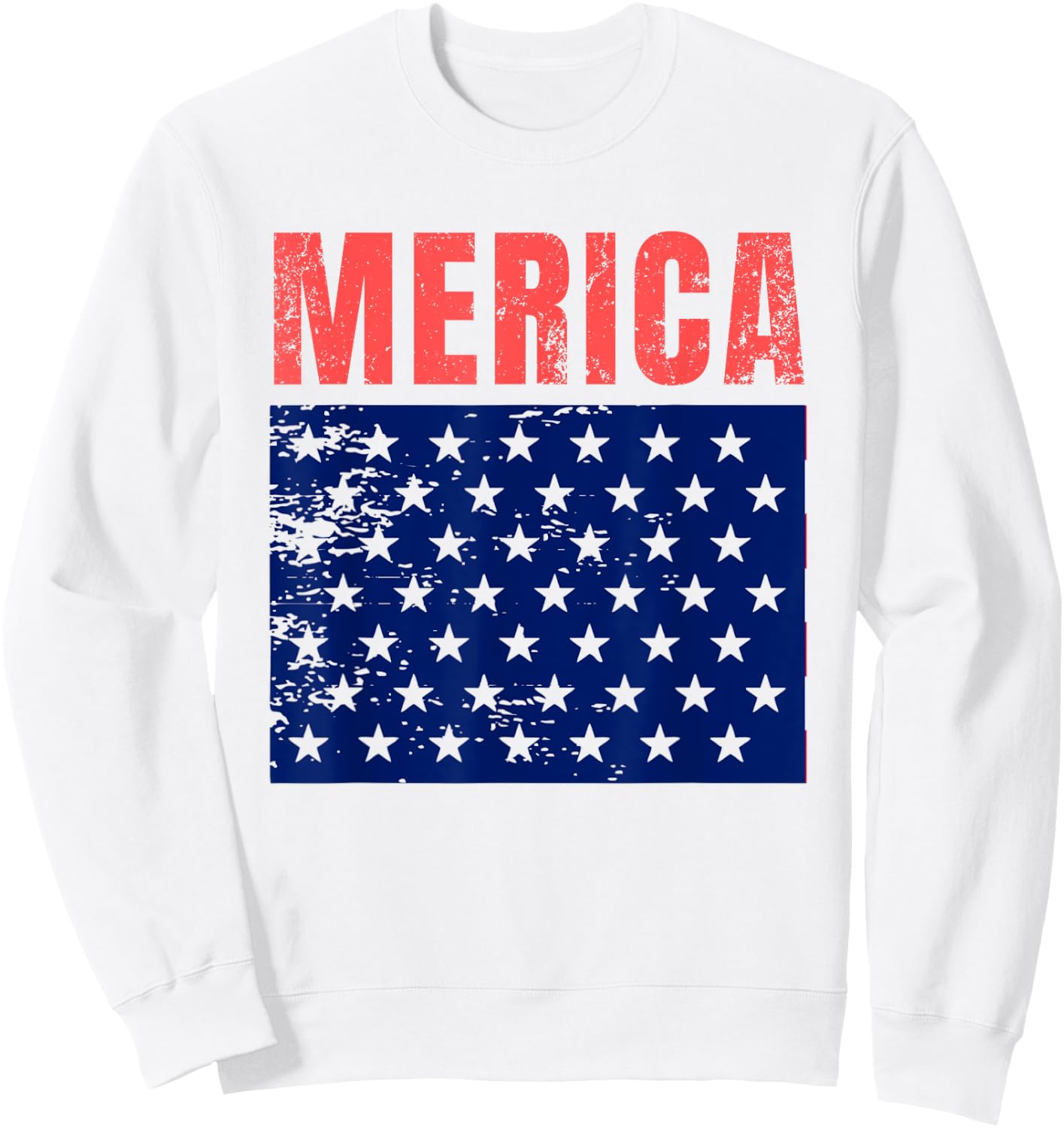 Merica Red Blue Distressed Stars Flag Patriotic American Women Men Sweatshirt - Sweatshirt | White