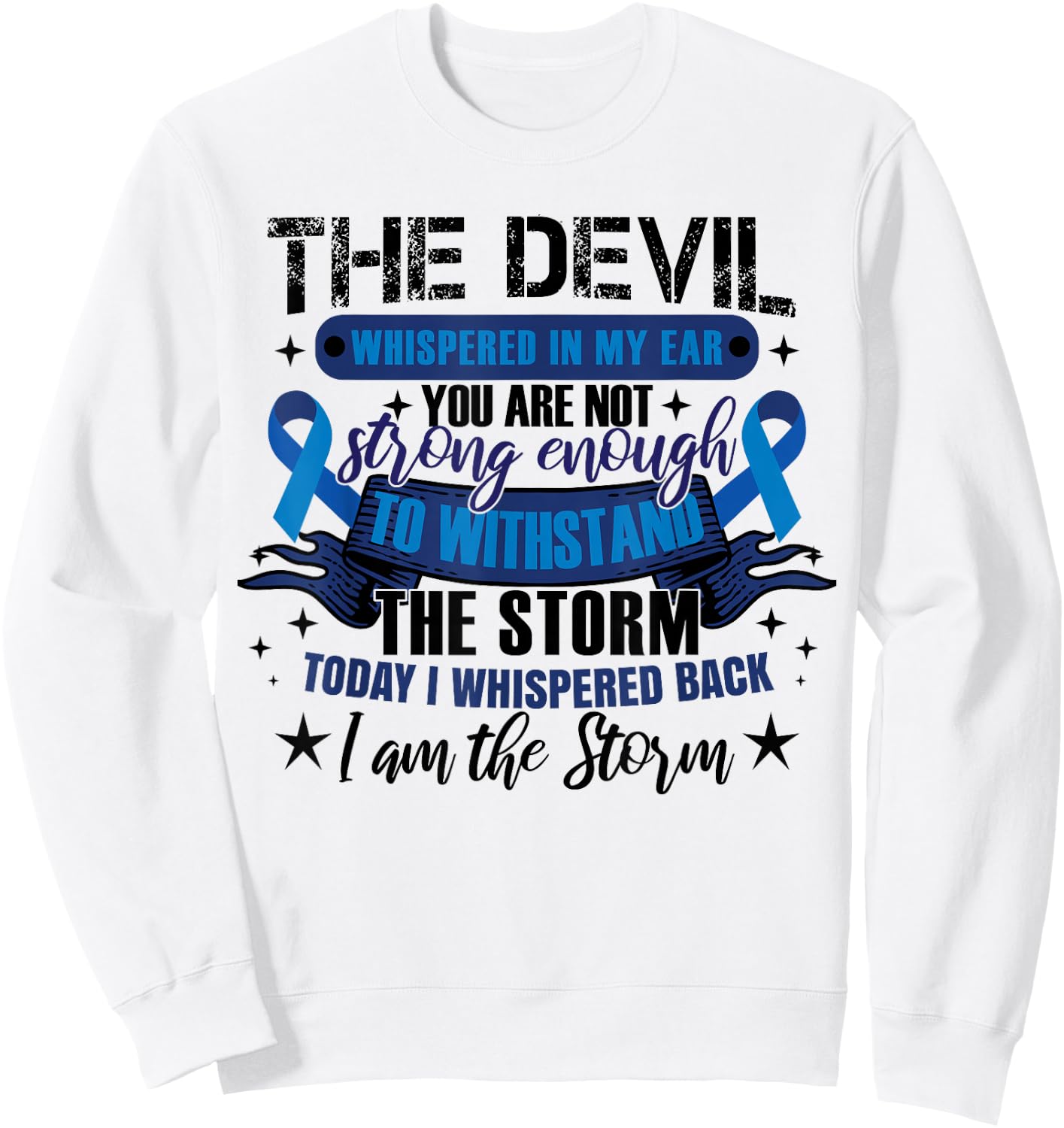 Colon Cancer Fighter Sweatshirt - Sweatshirt | White