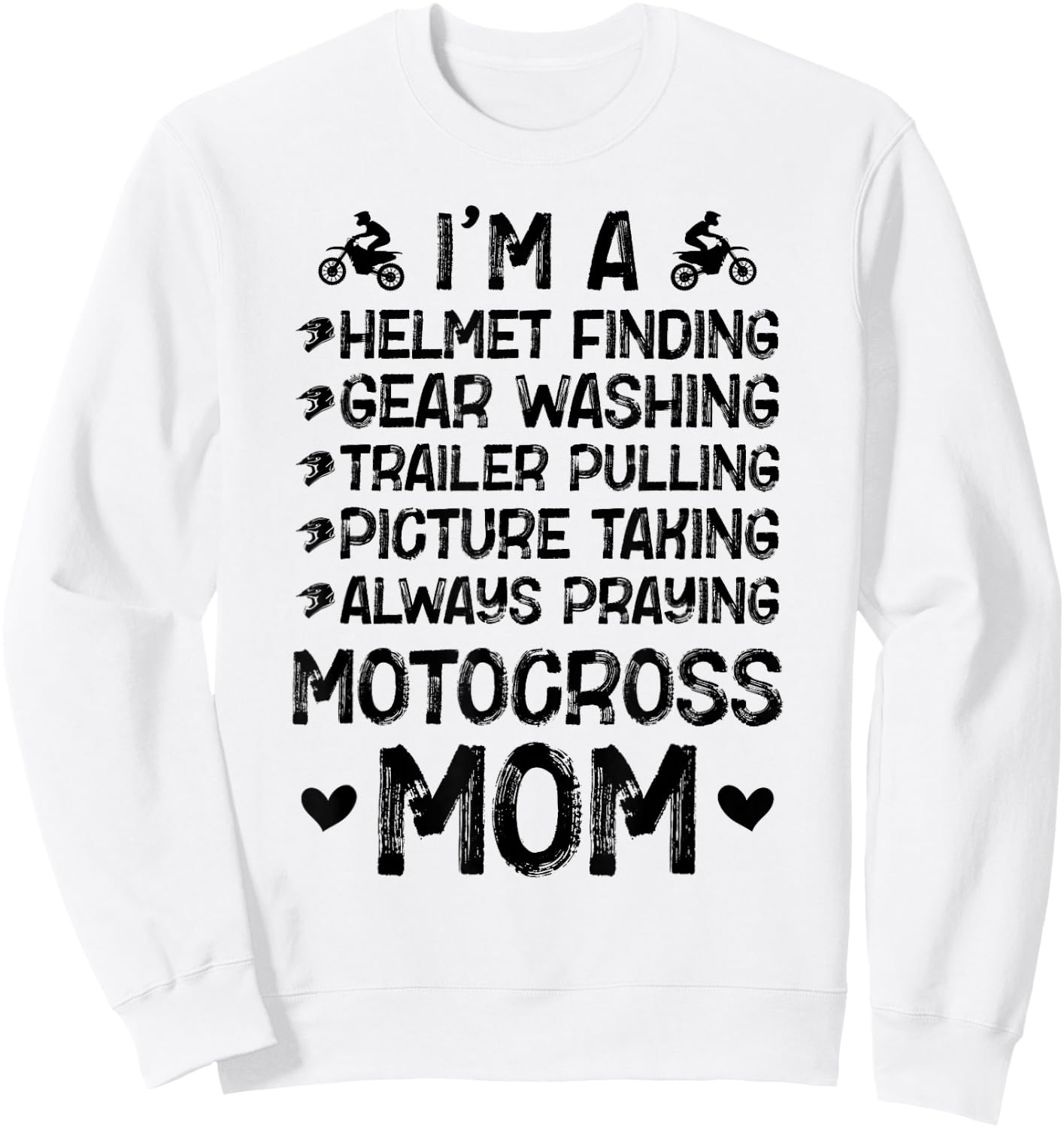 I'm A Motocross Mom Motocross Rider Mother Moto Mom Sweatshirt - Sweatshirt | White