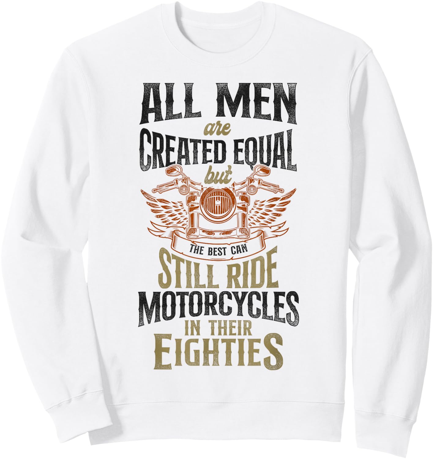 Classic Motorcycle Biker Grandpa 80th Birthday All Men Are Sweatshirt - Sweatshirt | White