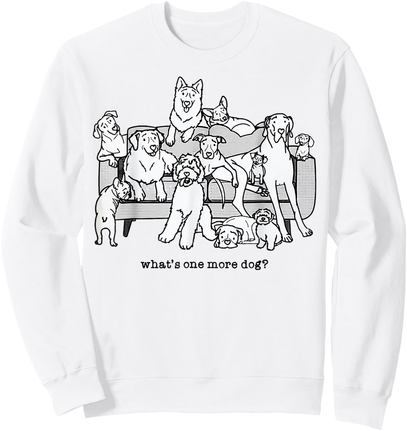 What's One More Dog Funny Group Dogs Sweatshirt - Sweatshirt | White