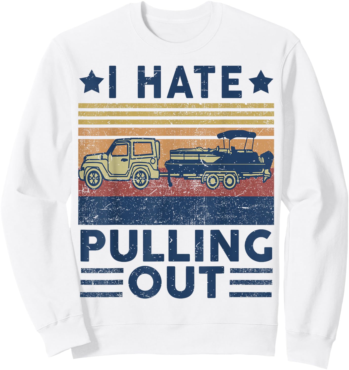 Boat Captain-Shirt I Hate Pulling Out Pontoon Dad Funny Papa Sweatshirt - Sweatshirt | White