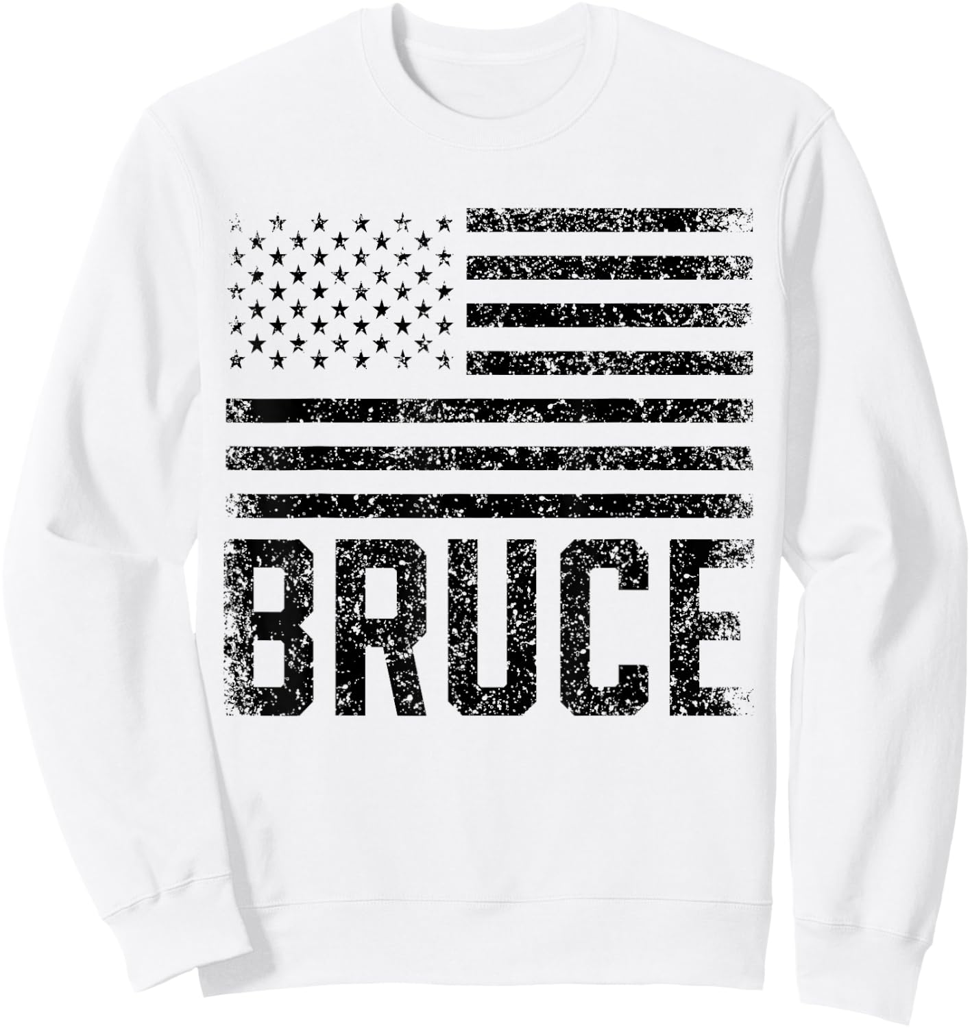 Bruce Birthday Forename Name Personalized USA Sweatshirt - Sweatshirt | White