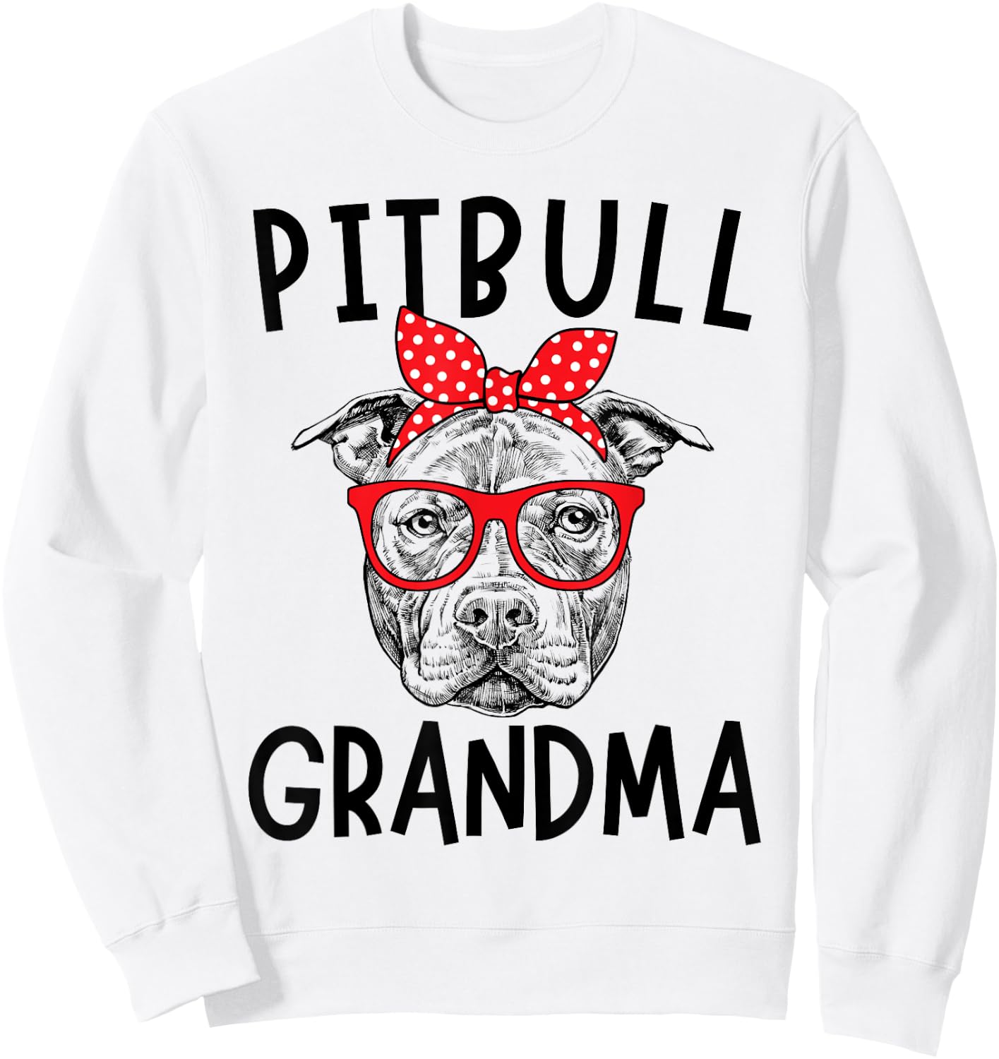 Pit Bull Grandma PitBull Dog Nana Mother's Day Women Girls Kids Sweatshirt - Sweatshirt | White