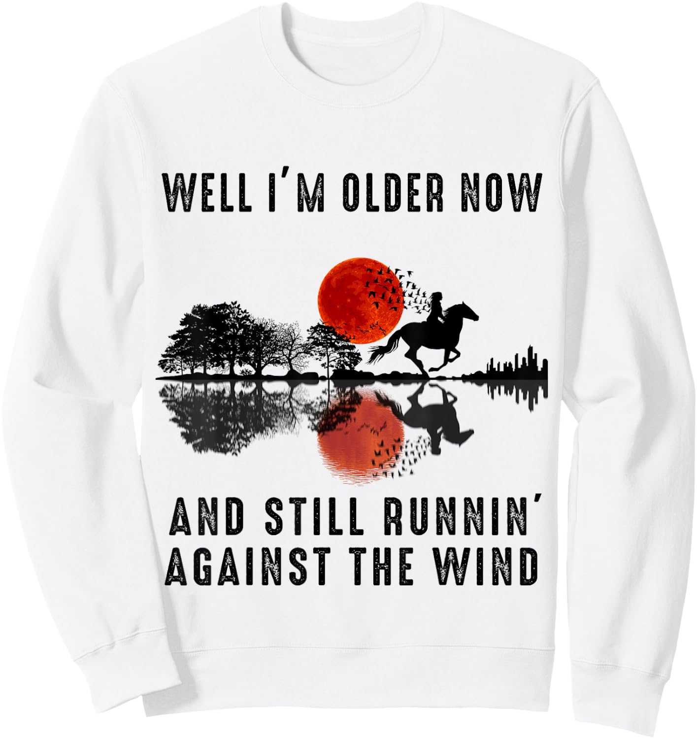 Well I’m Older Now But I’m Still Running Against The Wind Sweatshirt - Sweatshirt | White