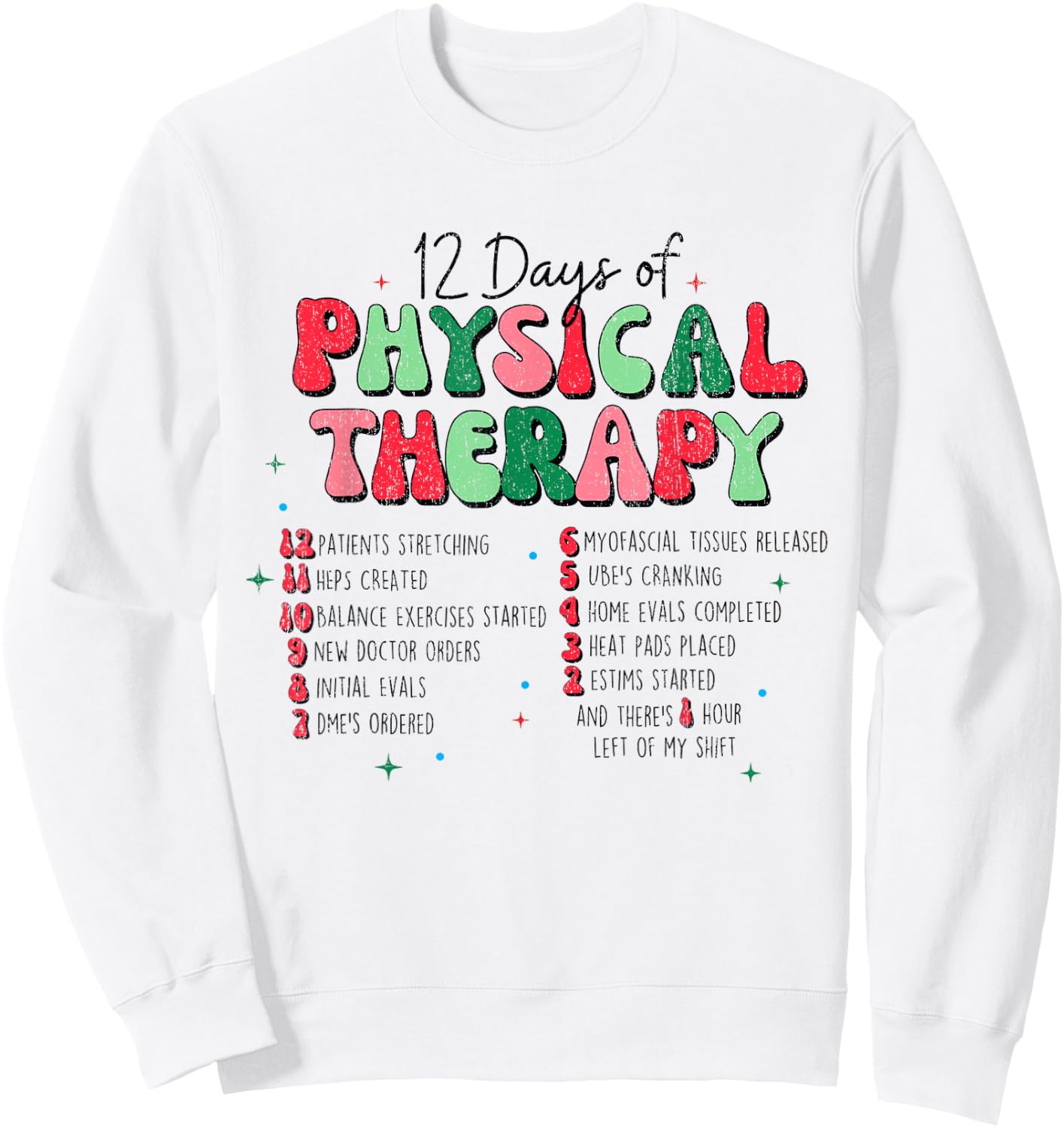 Christmas Physical Therapist Physical Therapy, PT Christmas Sweatshirt - Sweatshirt | White
