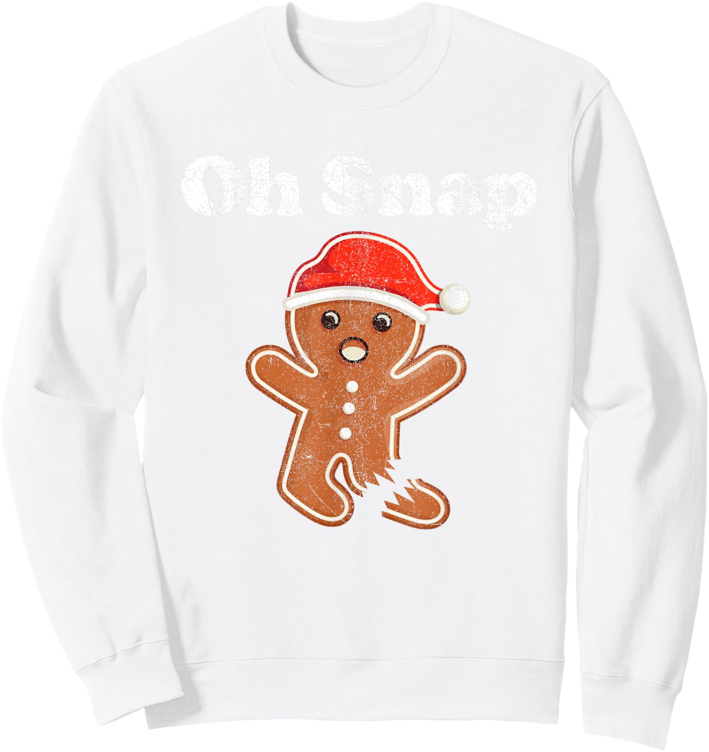 Funny Gingerbread Man Oh Snap Christmas Cookie Costume Sweatshirt - Sweatshirt | White