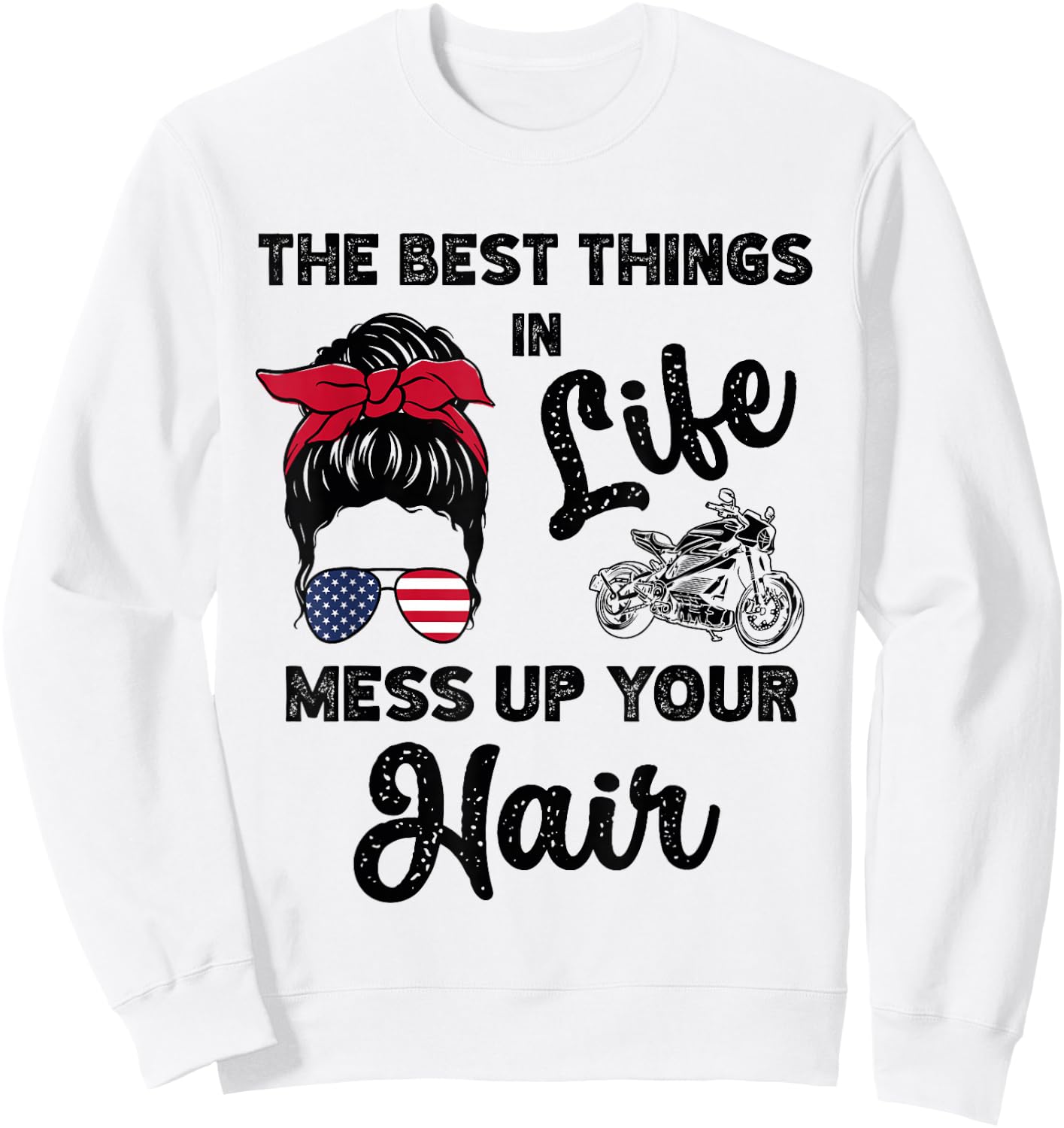 The Best Things In Life Mess Up Your Hair Motorcycle Sweatshirt - Sweatshirt | White