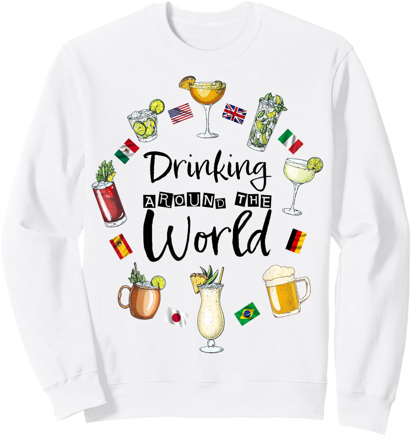 Drinking Around The World Vacation Drinking Showcase Funny Sweatshirt - Sweatshirt | White