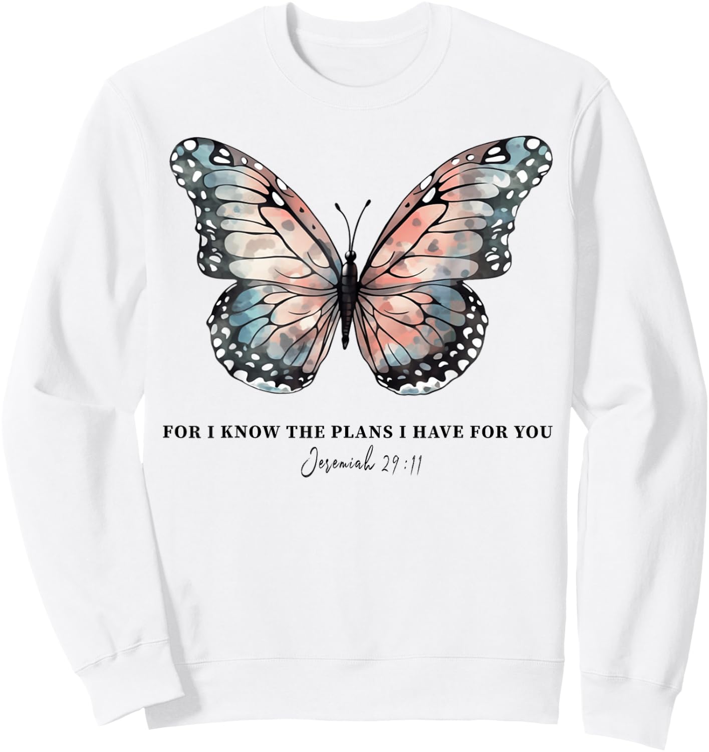 Butterfly For I Know the Plans I Have For You Sweatshirt - Sweatshirt | White