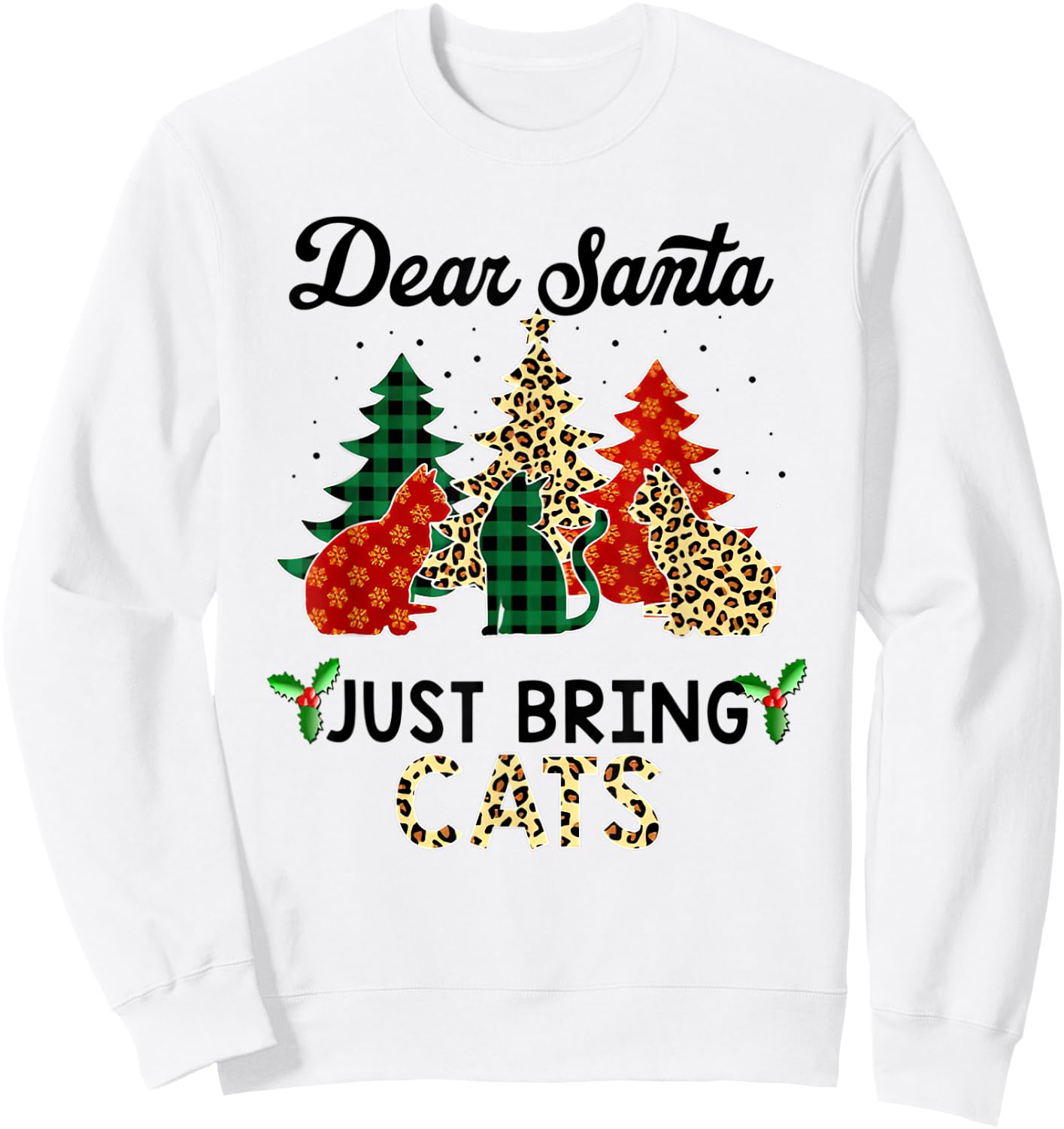 Dear Santa Just Bring Cats Christmas Sweatshirt - Sweatshirt | White