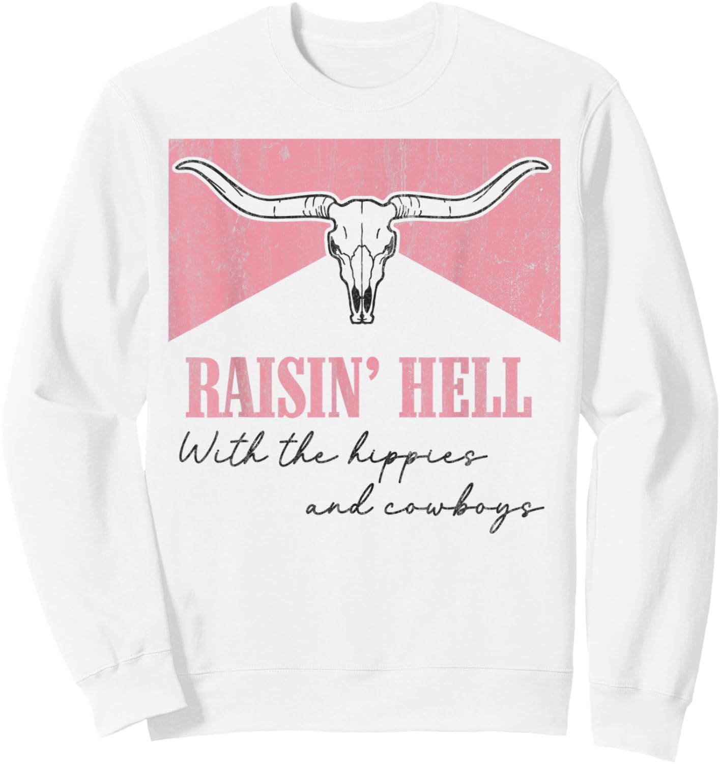 Vintage Raisin' Hell With The Hippies And Cowboys Bull Skull Sweatshirt - Sweatshirt | White